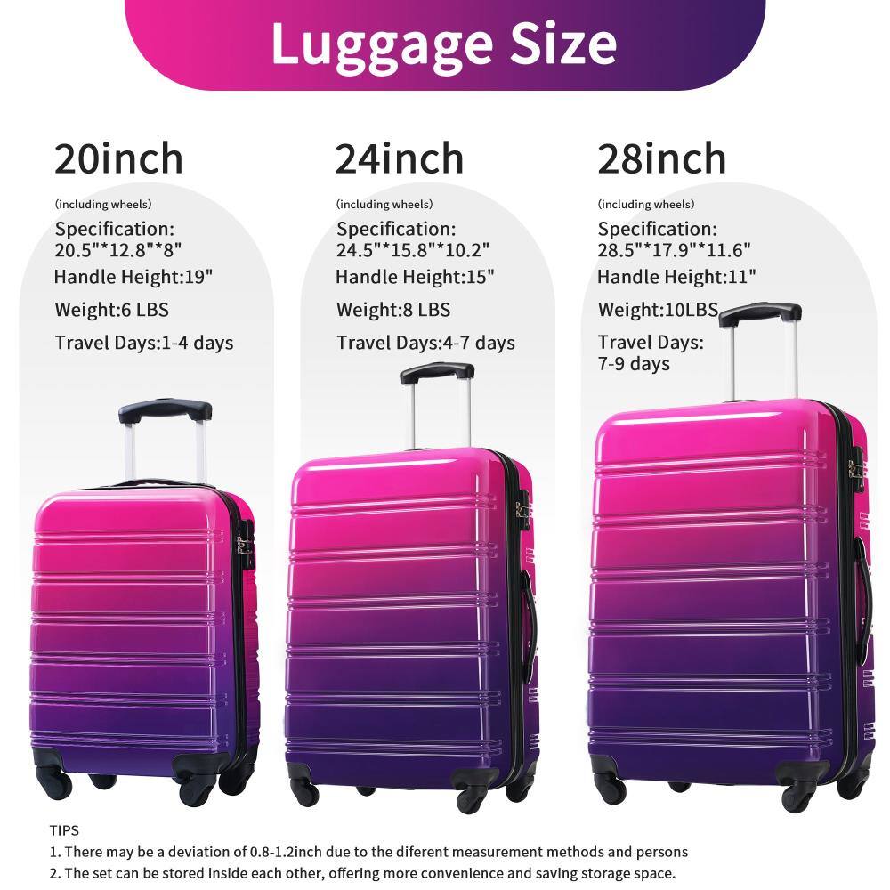 Luggage Size

20inch (including wheels)
- Specification: 20.5" x 12.8" x 8"
- Handle Height: 19"
- Weight: 6 LBS
- Travel Days: 1-4 days

24inch (including wheels)
- Specification: 24.5" x 15.8" x 10.2"
- Handle Height: 15"
- Weight: 8 LBS
- Travel Days: 4-7 days

28inch (including wheels)
- Specification: 28.5" x 17.9" x 11.6"
- Handle Height: 11"
- Weight: 10 LBS
- Travel Days: 7-9 days

TIPS
1. There may be a deviation of 0.8-1.2 inch due to different measurement methods and persons.
2. The set can be stored inside each other, offering more convenience and saving storage space.