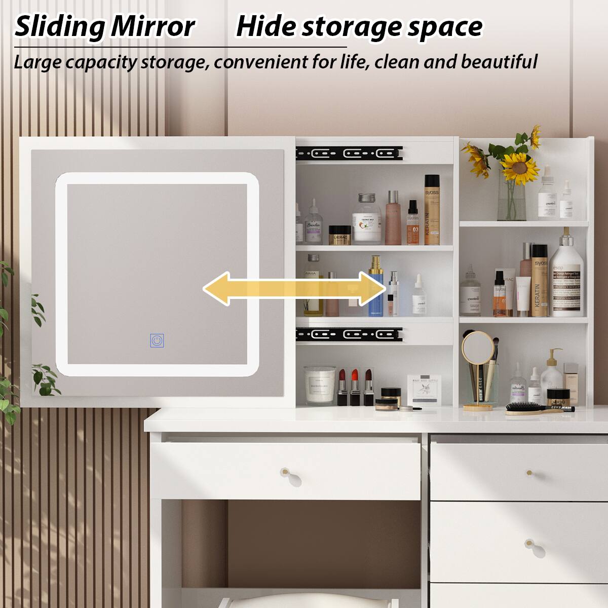 Sliding Mirror Hide storage space  
Large capacity storage, convenient for life, clean and beautiful