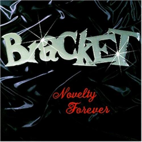 Bracket - Bracket : Novelty Forever   - COMPACT DISCS [CD] price history on PriceWatchPro