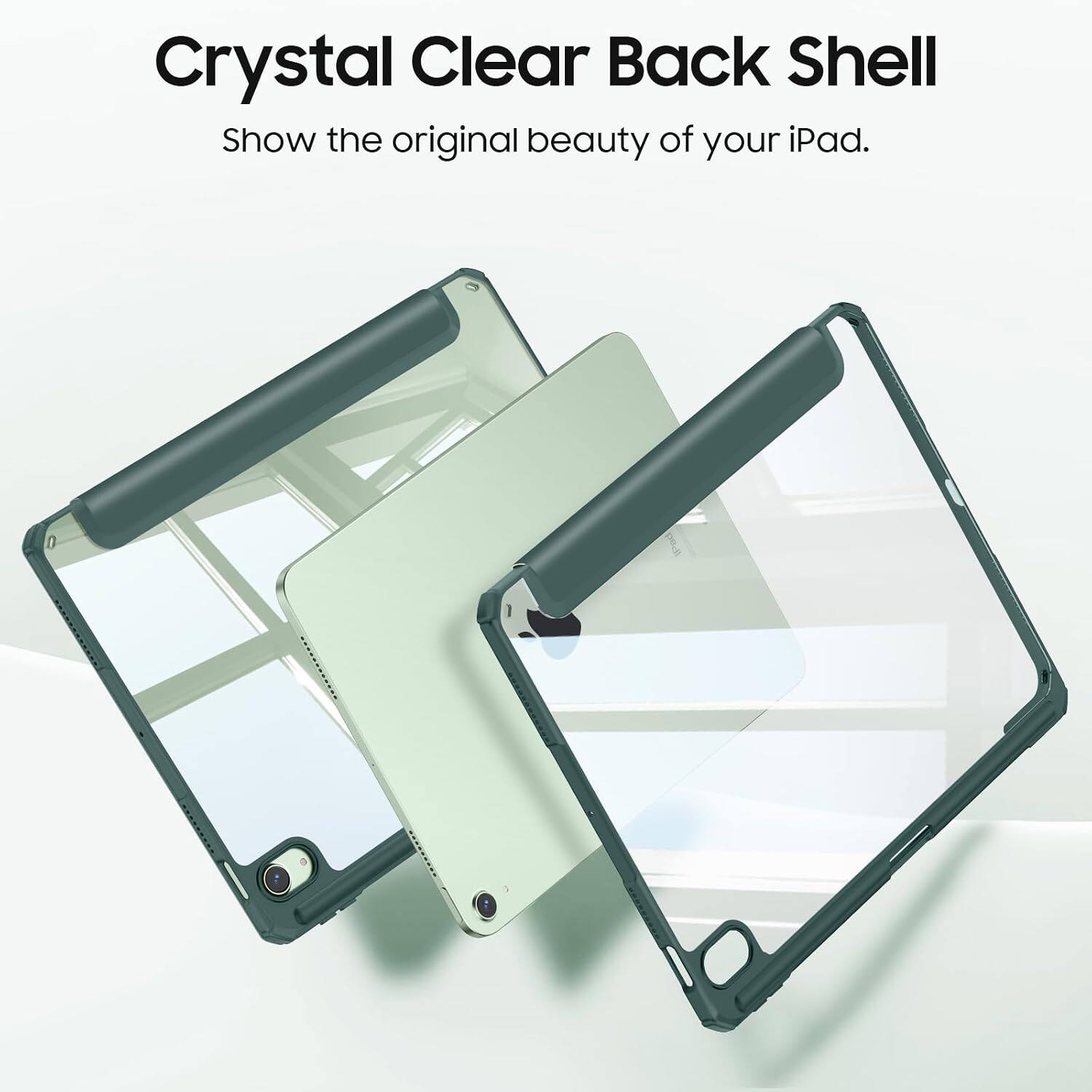 Crystal Clear Back Shell  
Show the original beauty of your iPad.