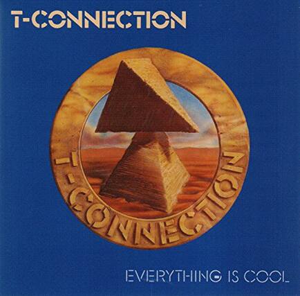 T-CONNECTION
EVERYTHING IS COOL