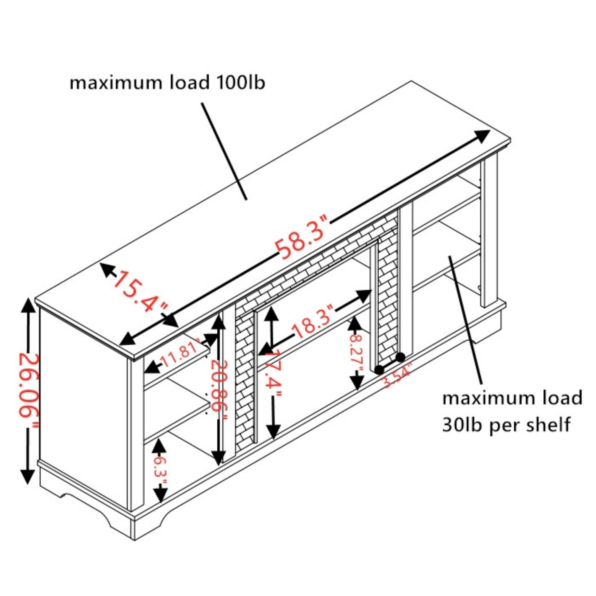maximum load 100lb  
26.06"  
15.4" 11.81" 20.86" 6.3"  
58.3" 18.3" 17.4" 4.8.27" 3.54"  
maximum load 30lb per shelf
