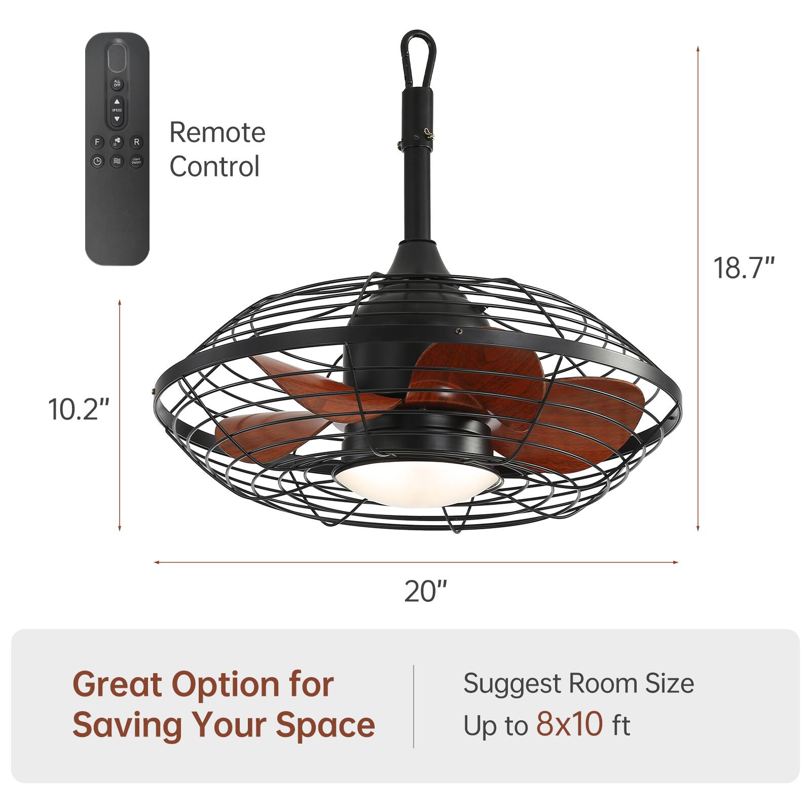 F C A Remote Control  
18.7" x 10.2" x 20"  
Great Option for Saving Your Space  
Suggest Room Size Up to 8x10 ft