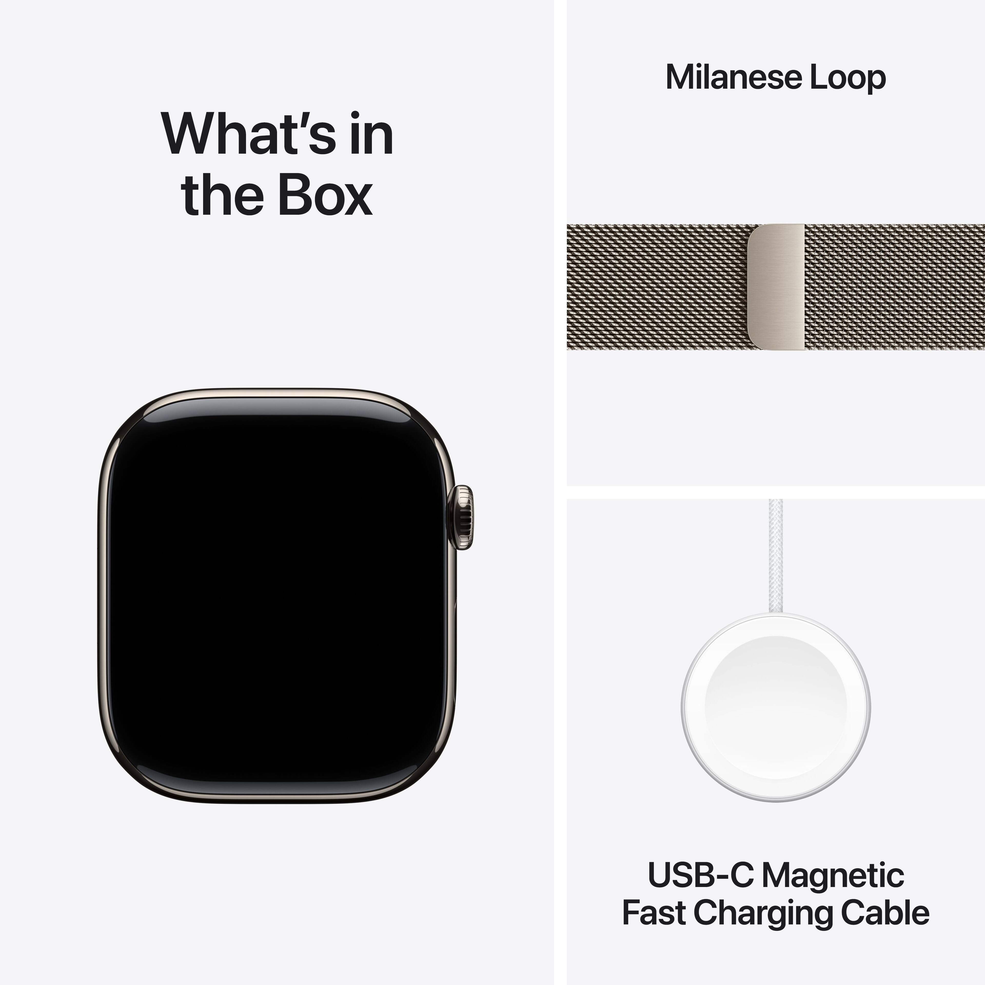 What's in the Box

Milanese Loop

USB-C Magnetic Fast Charging Cable