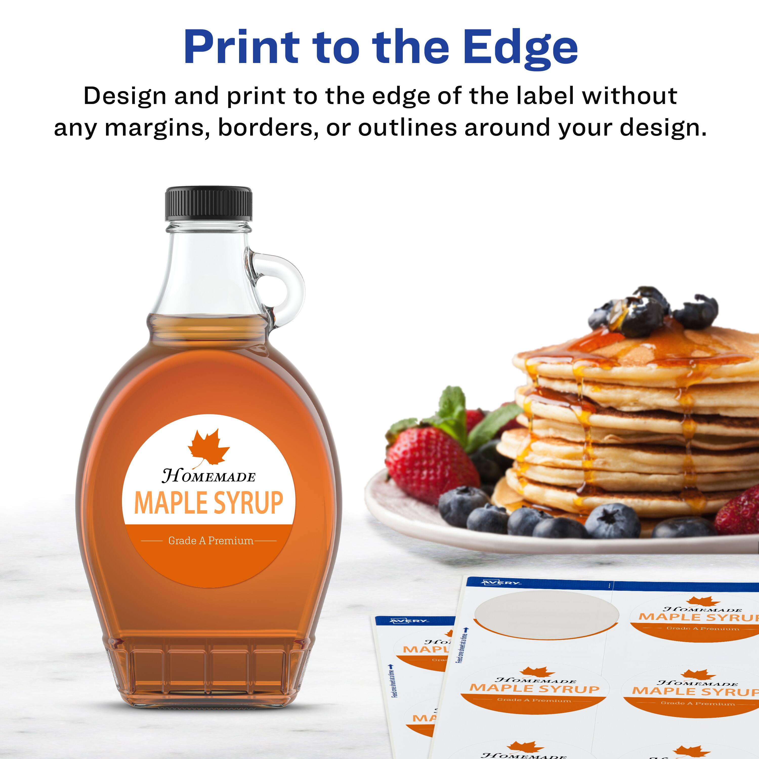 Print to the Edge

Design and print to the edge of the label without any margins, borders, or outlines around your design.

HOMEMADE MAPLE SYRUP
Grade A Premium