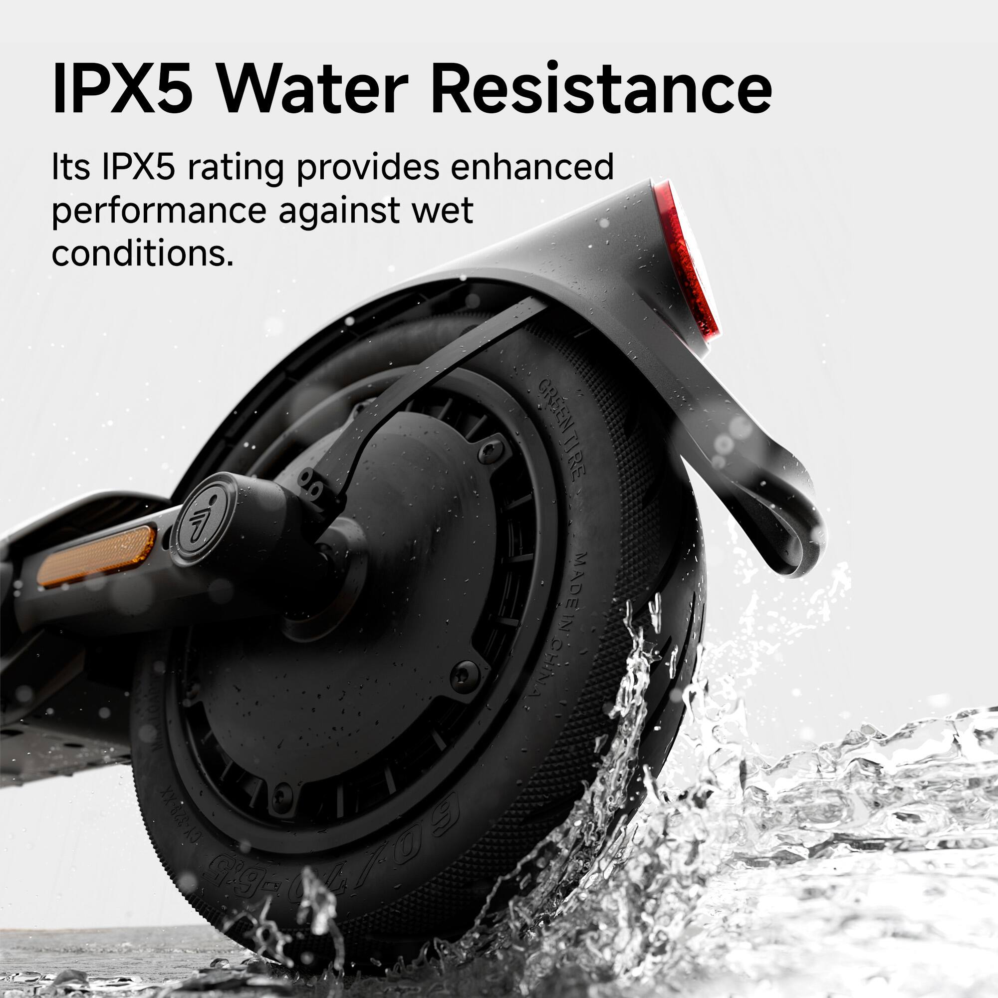 IPX5 Water Resistance

Its IPX5 rating provides enhanced performance against wet conditions.