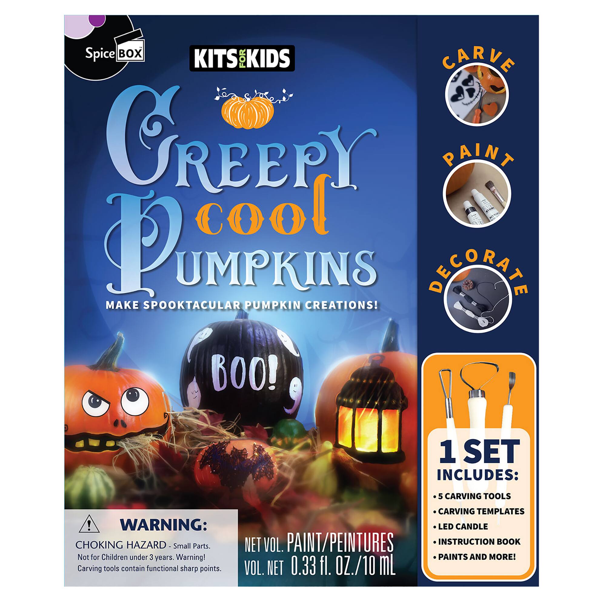Spice Box Kits for Kids Carve Creepy Pumpkins Decorate Make Spooktacular Pumpkin Creations! BOO! 1 Set Includes: 5 Carving Tools! Warning: Choking Hazard - Small Parts. Not for Children under 3 years. Warning! Carving tools contain functional sharp points. Carving Templates LED Candle Net Vol. 0.33 fl. Oz./10 mL Paint/Peinture Instruction Book Paints and More!