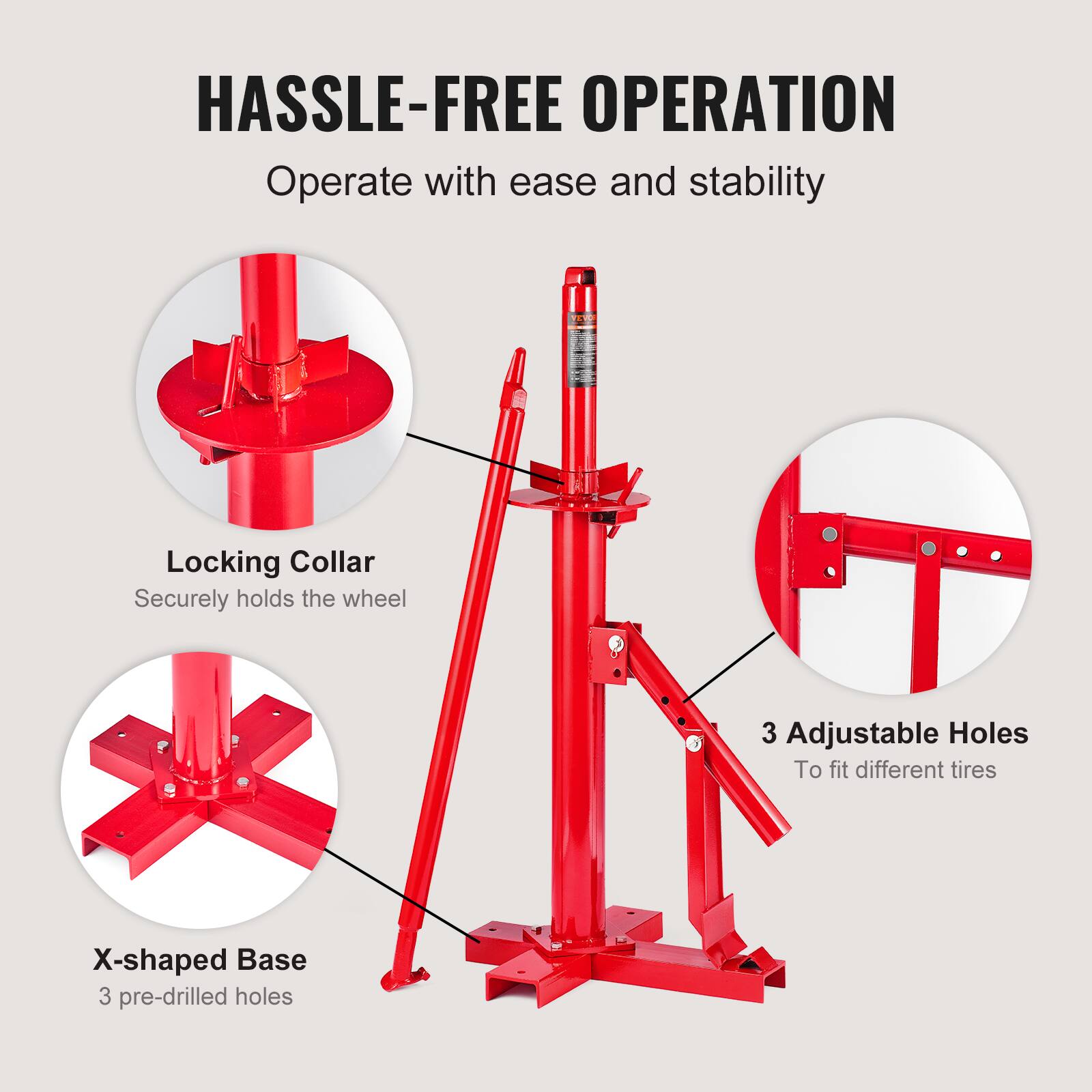 HASSLE-FREE OPERATION  
Operate with ease and stability

- Locking Collar  
  Securely holds the wheel

- 3 Adjustable Holes  
  To fit different tires

- X-shaped Base  
  3 pre-drilled holes