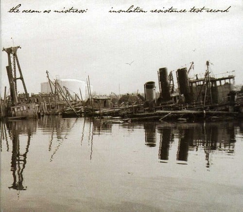 The Ocean as Mistress - Insulation Resistance Test Record  - COMPACT DISCS