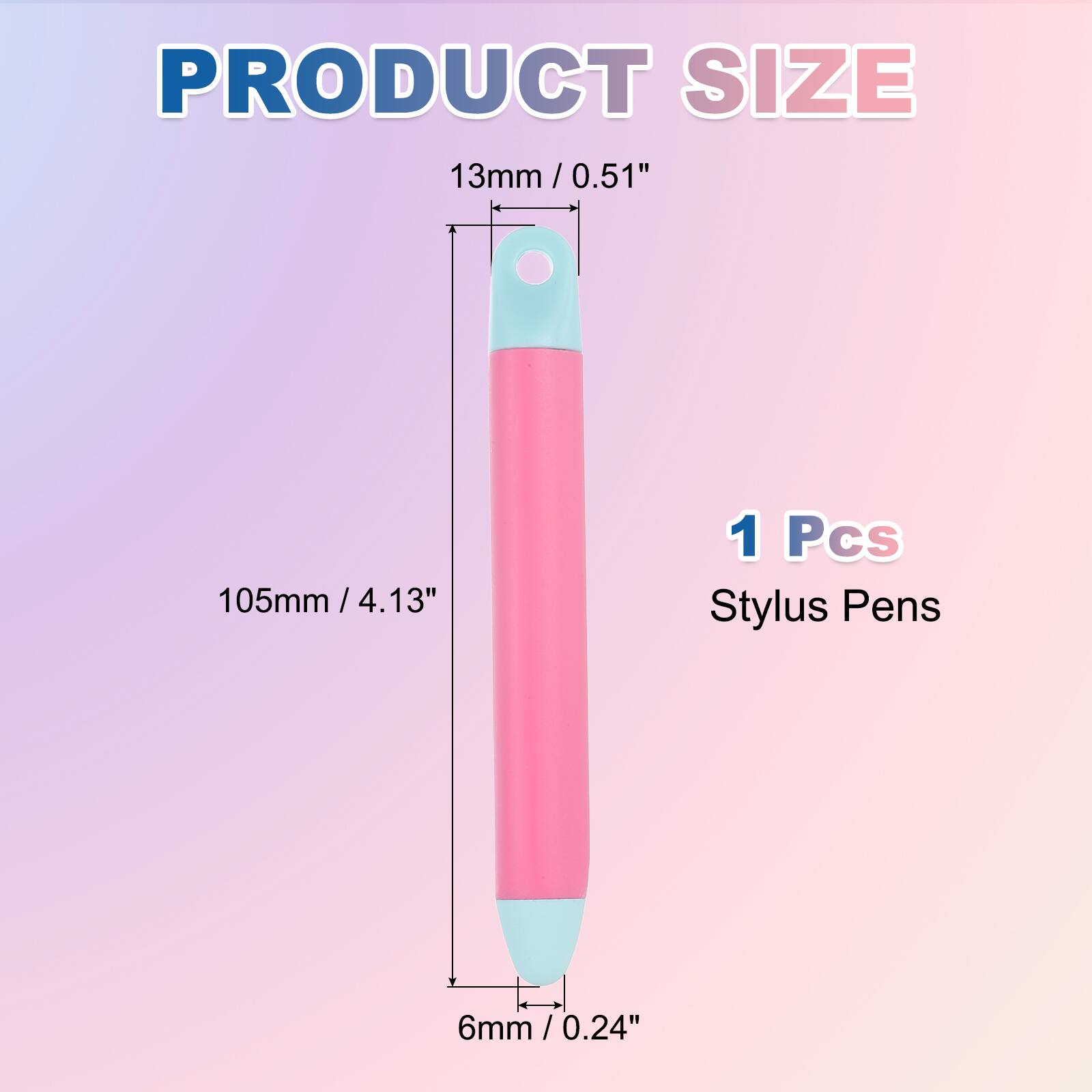 PRODUCT SIZE  
13mm / 0.51"  
105mm / 4.13"  
6mm / 0.24"  

1 Pcs Stylus Pens