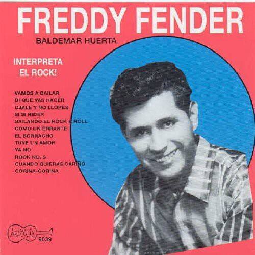 FREDDY FENDER  
BALDEMAR HUERTA  

INTERPRETA  
EL ROCK!  

VAMOS A BAILAR  
DI QUE VAS HACER  
OJALE Y NO LLORRES  
SI RIDE  
BAILANDO EL ROCK ROLL  
COMO UN ERRANTE  
EL BORRACHO  
TUVE UN AMOR  
YA NO  
ROCK NO. 5  
CUANDO QUIERAS CARINO  
CORINA-CORINA  

ARtioOria  
9039