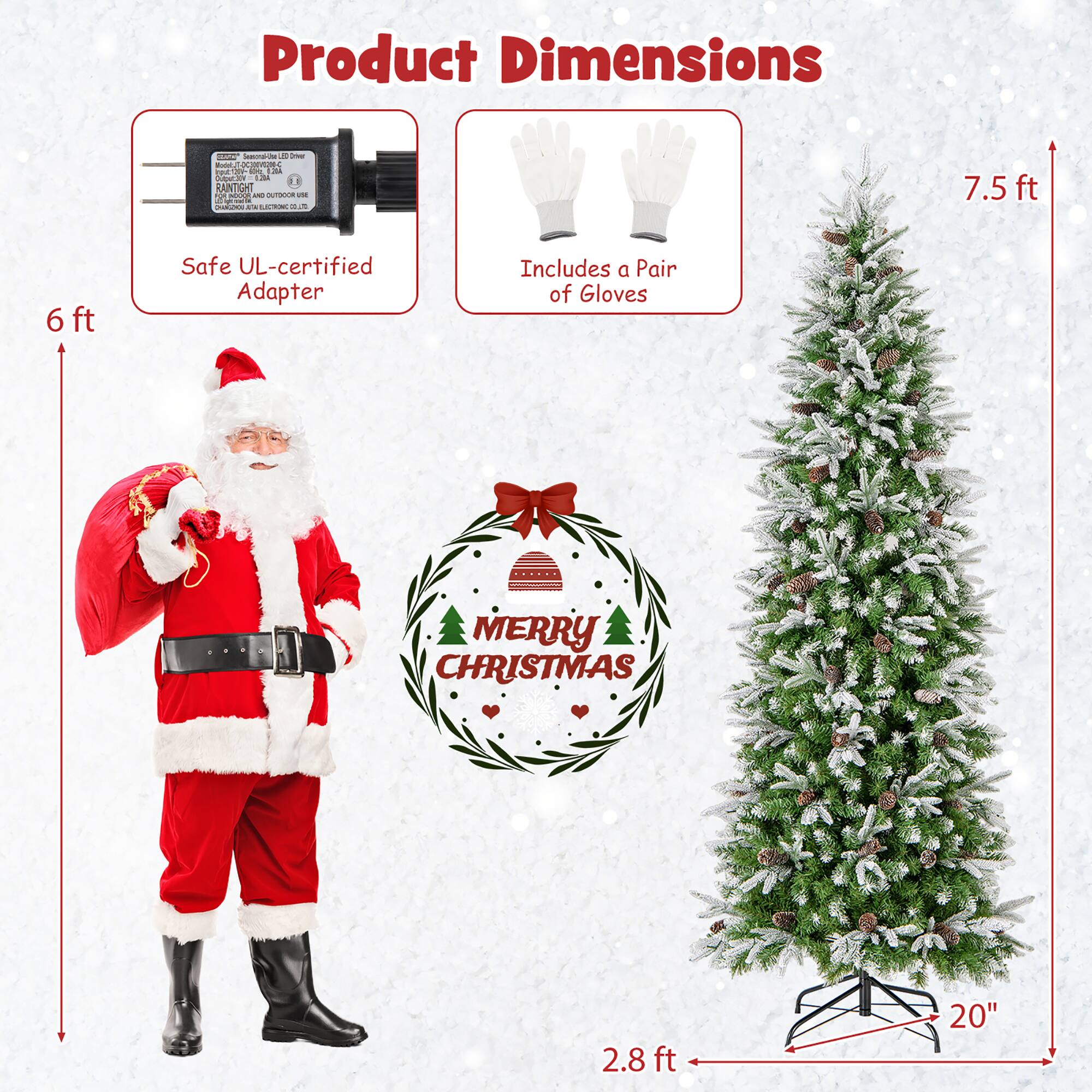 Product Dimensions

- Safe UL-certified Adapter
- Includes a Pair of Gloves

- 7.5 ft
- 6 ft
- 2.8 ft
- 20"