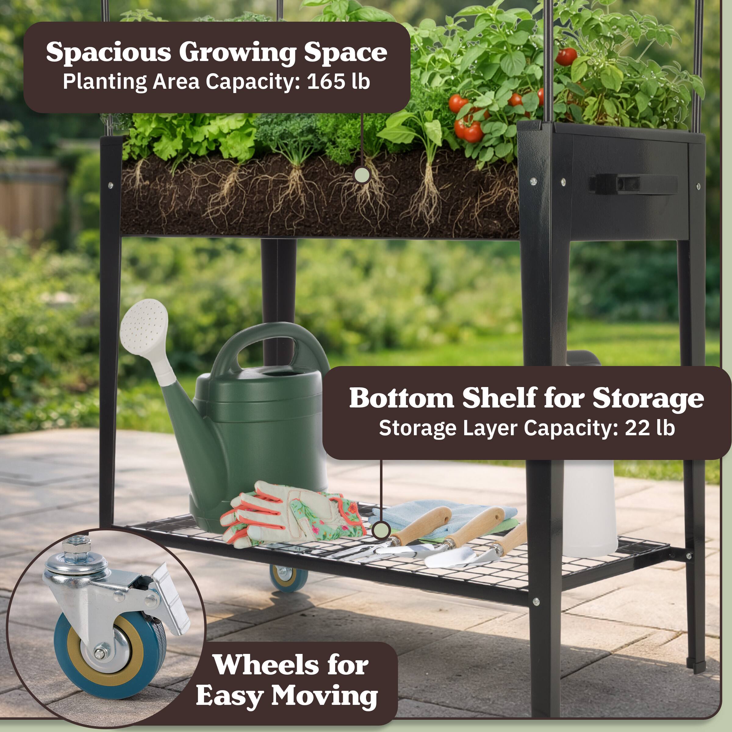 Spacious Growing Space  
Planting Area Capacity: 165 lb  

Bottom Shelf for Storage  
Storage Layer Capacity: 22 lb  

Wheels for Easy Moving