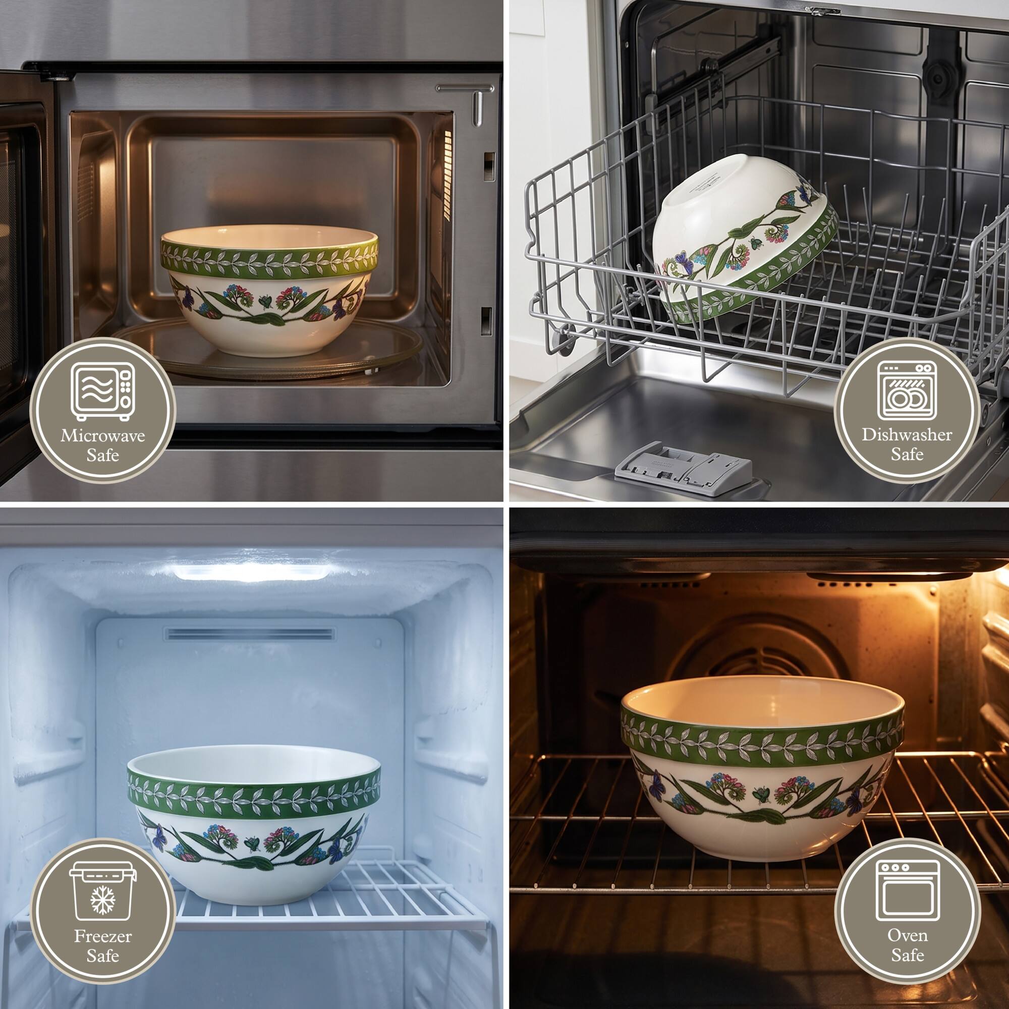 Microwave Safe  
Dishwasher Safe  
Freezer Safe  
Oven Safe