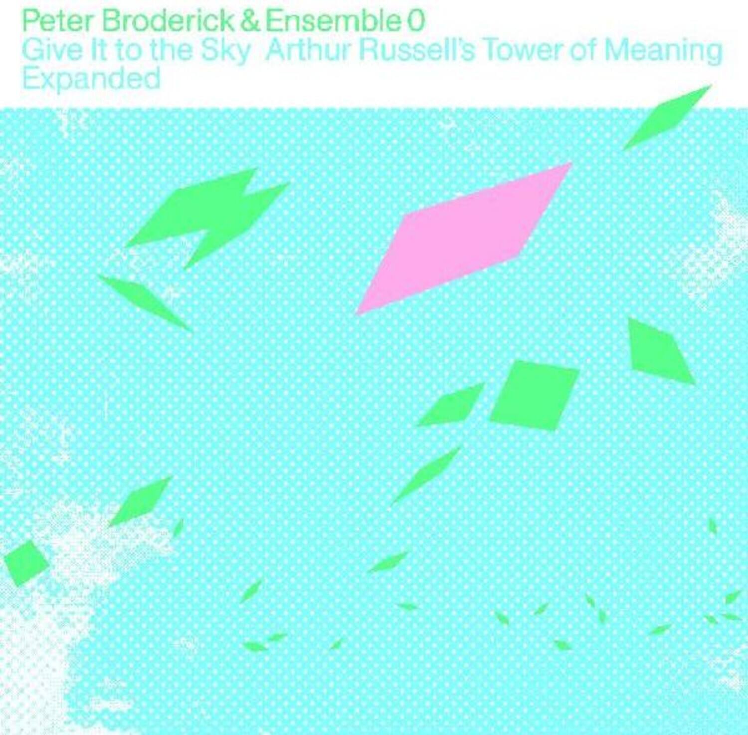 Peter Broderick & Ensemble 0 - Give It to the Sky: Arthur Russells Tower of Meaning Expanded   - COMPACT DISCS [CD] price history on PriceWatchPro