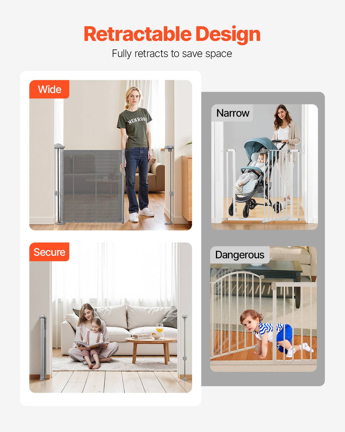 Retractable Design  
Fully retracts to save space  

Wide  
Secure  

Narrow  
Dangerous