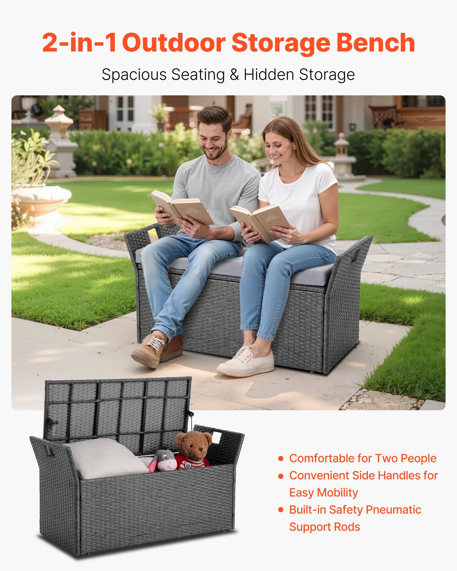 2-in-1 Outdoor Storage Bench  
Spacious Seating & Hidden Storage  

- Comfortable for Two People  
- Convenient Side Handles for Easy Mobility  
- Built-in Safety Pneumatic Support Rods