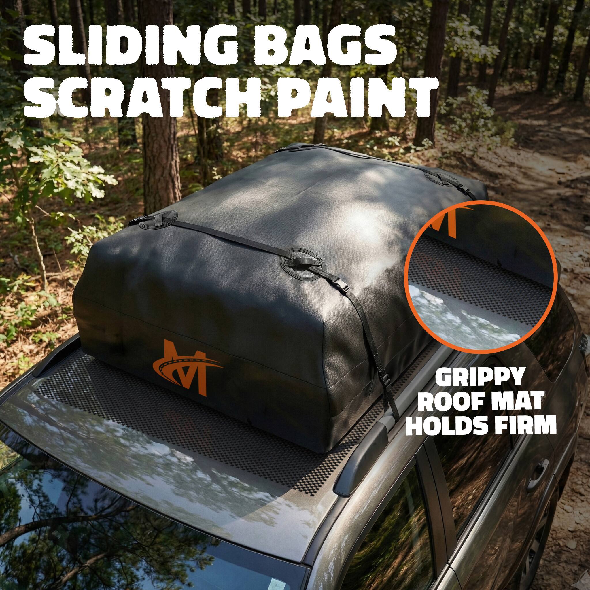SLIDING BAGS SCRATCH PAINT  
GRIPPY ROOF MAT HOLDS FIRM