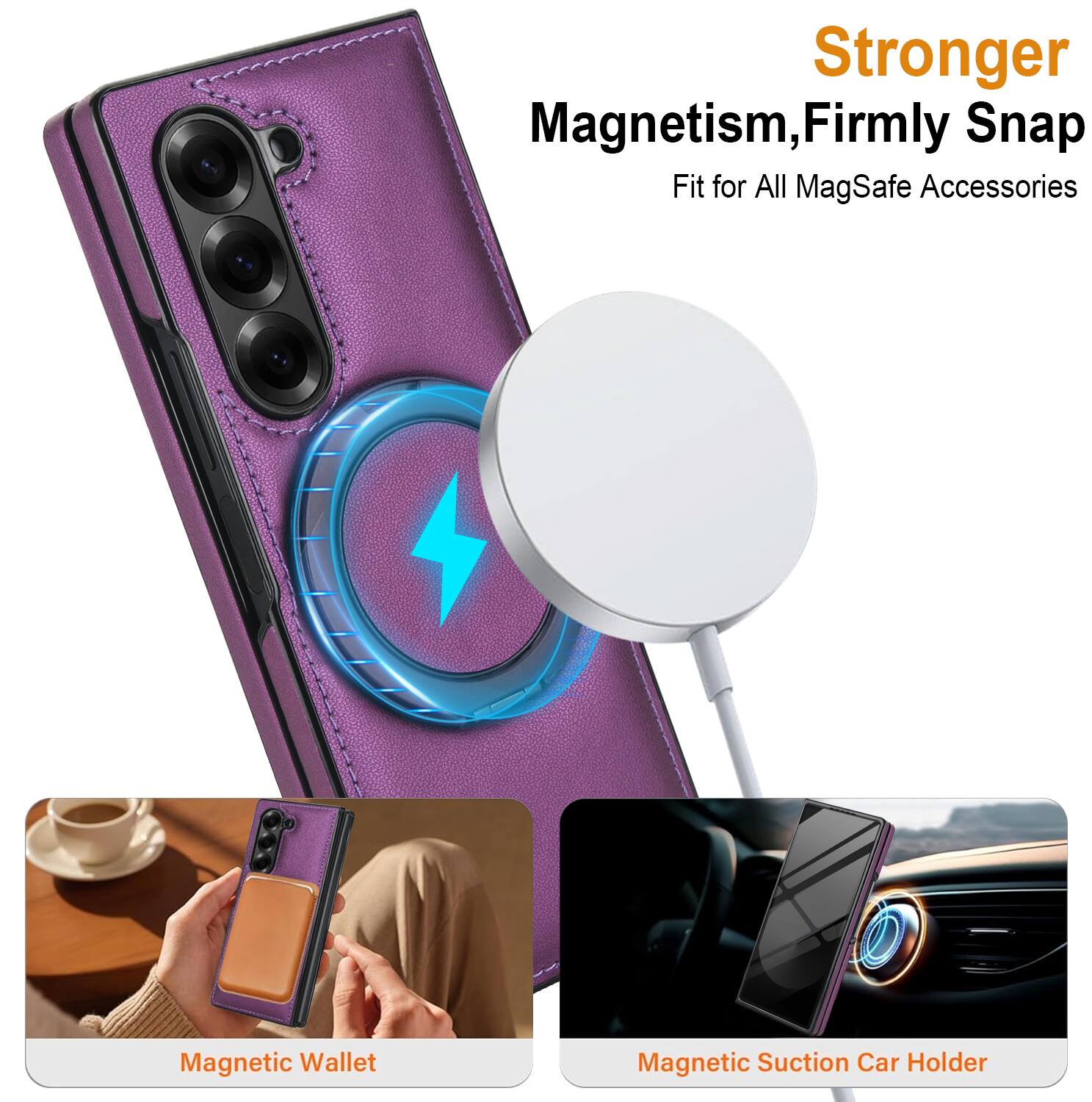 Stronger Magnetism, Firmly Snap Fit for All MagSafe Accessories

- Magnetic Wallet
- Magnetic Suction Car Holder