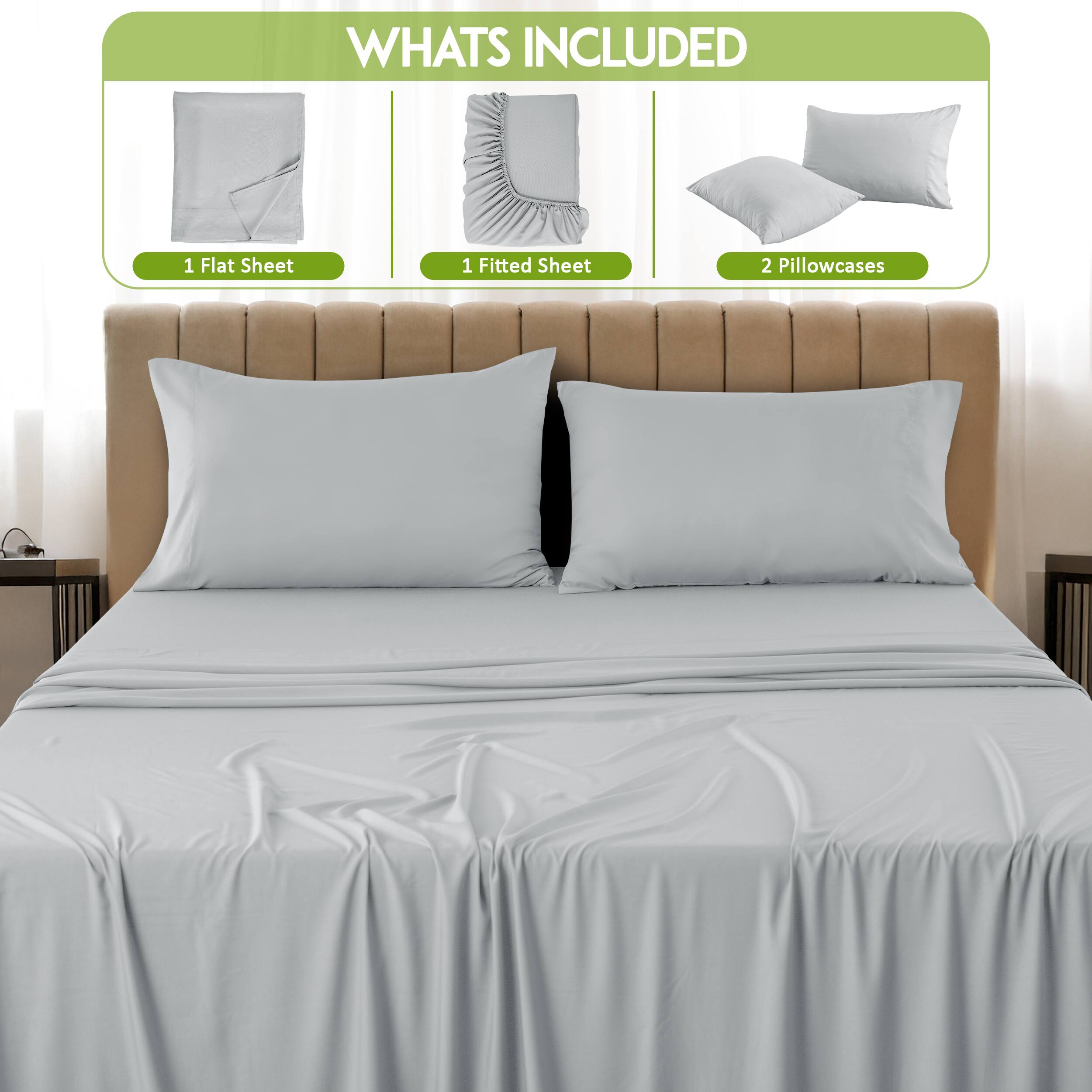WHATS INCLUDED

1 Flat Sheet  
1 Fitted Sheet  
2 Pillowcases