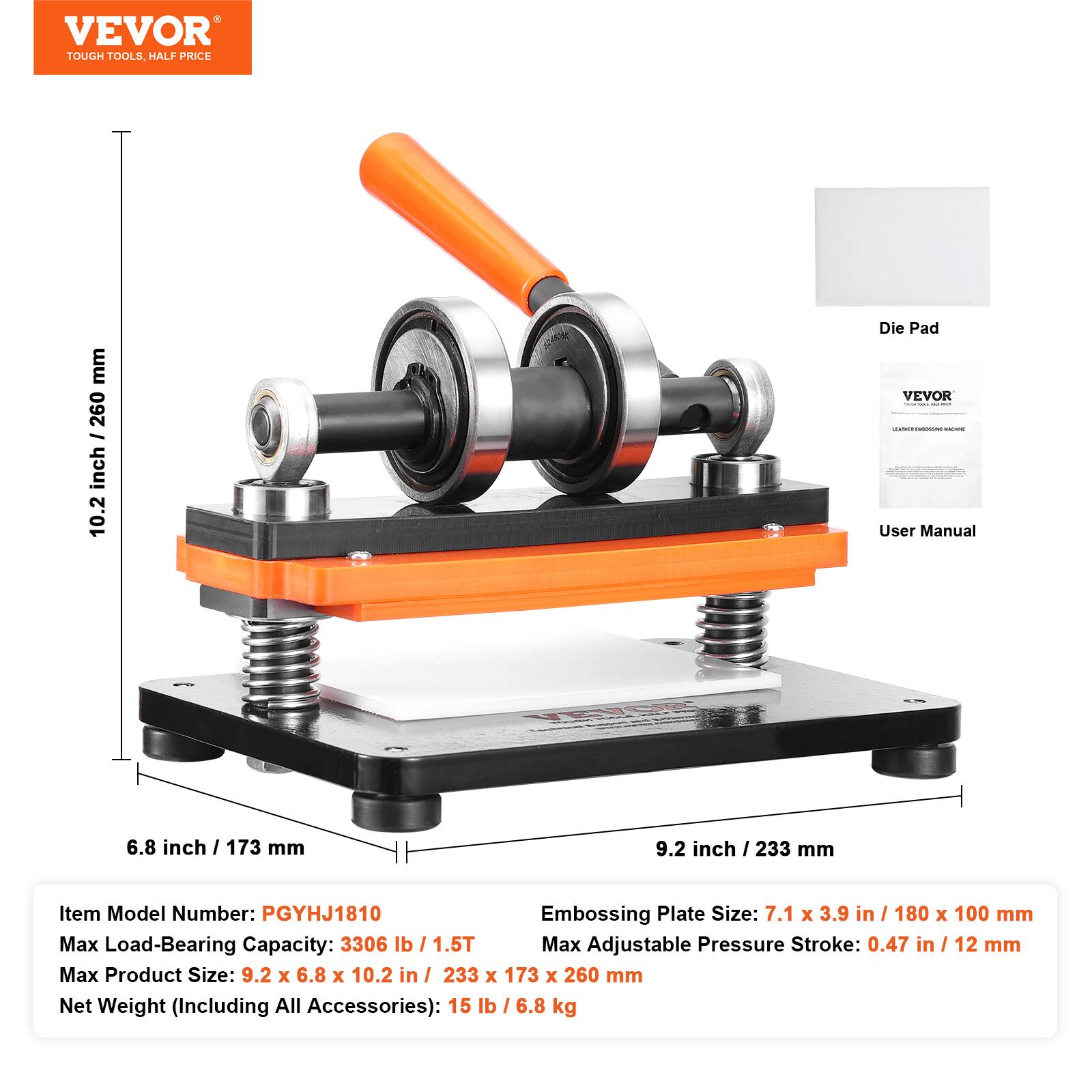 VEVOR TOUGH TOOLS, HALF PRICE

mm / 260 inch 10.2

Die Pad VEVOR WWW.THENDNGSHINE MEME User Manual

VEVOR

6.8 inch / 173 mm

9.2 inch 233 mm

Item Model Number: PGYHJ1810

Embossing Plate Size: 7.1 X 3.9 in / 180 X 100 mm

Max Load-Bearing Capacity: 3306 lb / 1.5T

Max Adjustable Pressure Stroke: 0.47 in / 12 mm

Max Product Size: 9.2 X 6.8 X 10.2 in 233 X 173 X 260 mm

Net Weight (Including All Accessories): 15 / 6.8 kg