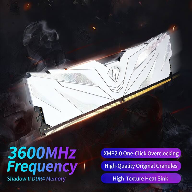 3600MHz Frequency  
Shadow II DDR4 Memory  

XMP2.0 One-Click Overclocking  
High-Quality Original Granules  
High-Texture Heat Sink