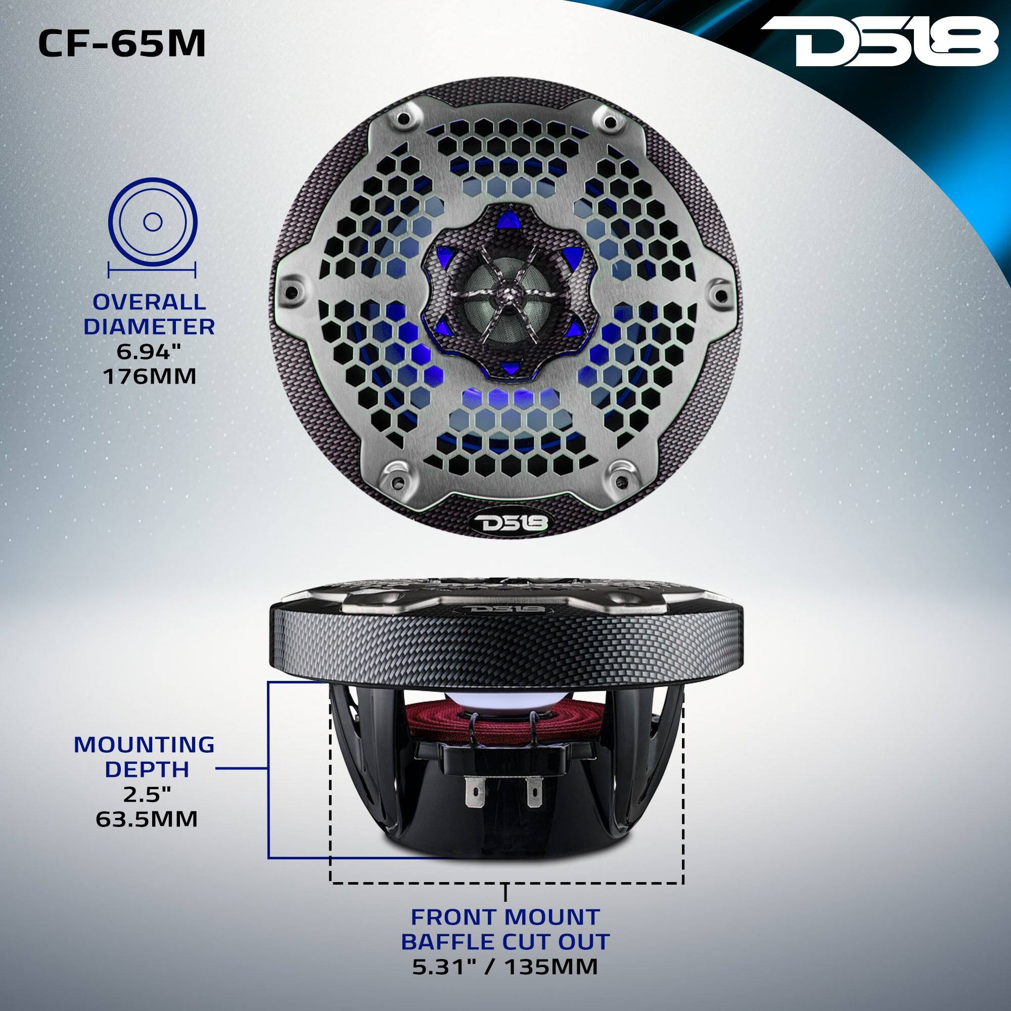 CF-65M  
D518  
OVERALL DIAMETER 6.94" 176MM  
MOUNTING DEPTH 2.5" 63.5MM  
FRONT MOUNT BAFFLE CUT OUT 5.31" / 135MM