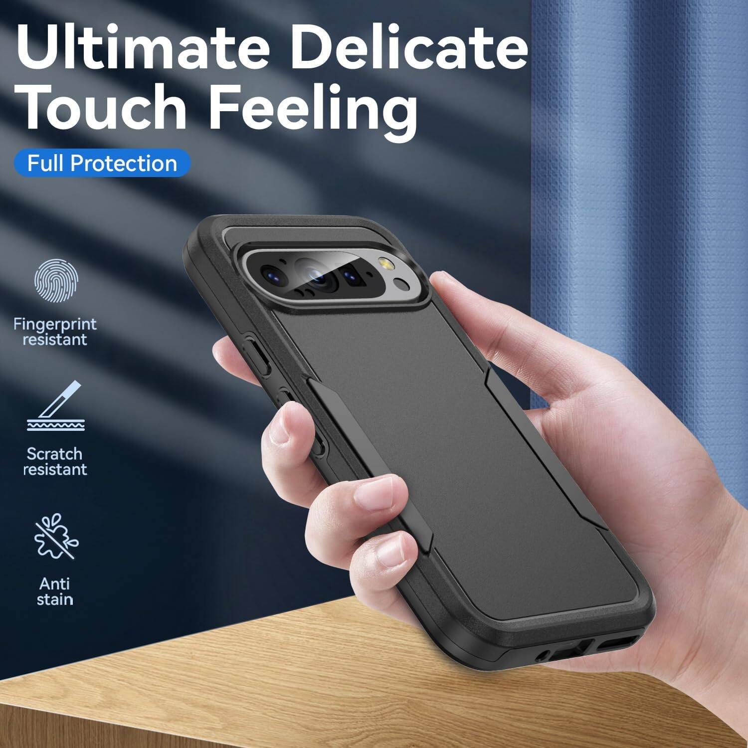 Ultimate Delicate Touch Feeling
Full Protection
Fingerprint resistant
Scratch resistant
Anti stain