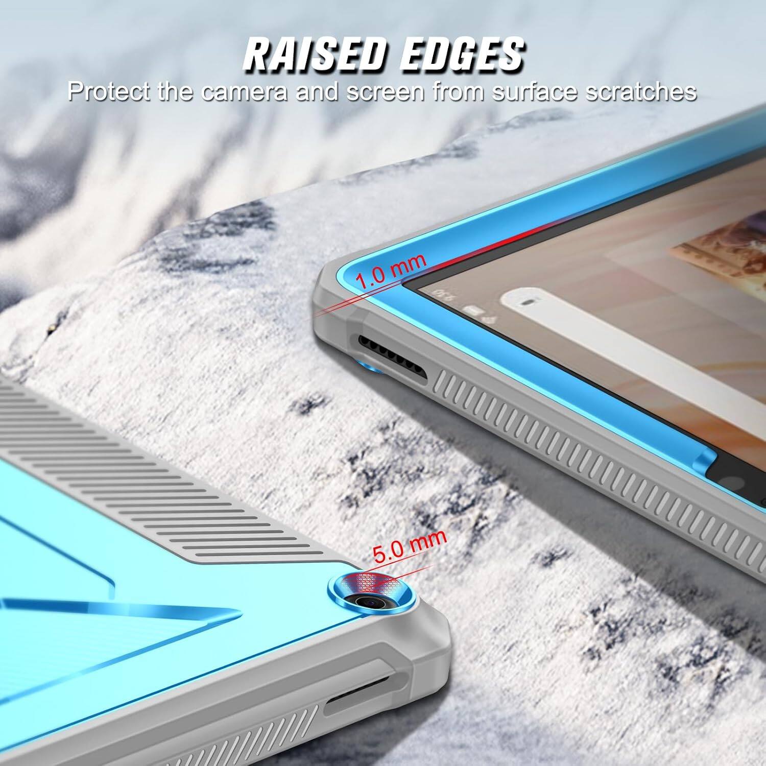 RAISED EDGES  
Protect the camera and screen from surface scratches  
1.0 mm  
5.0 mm