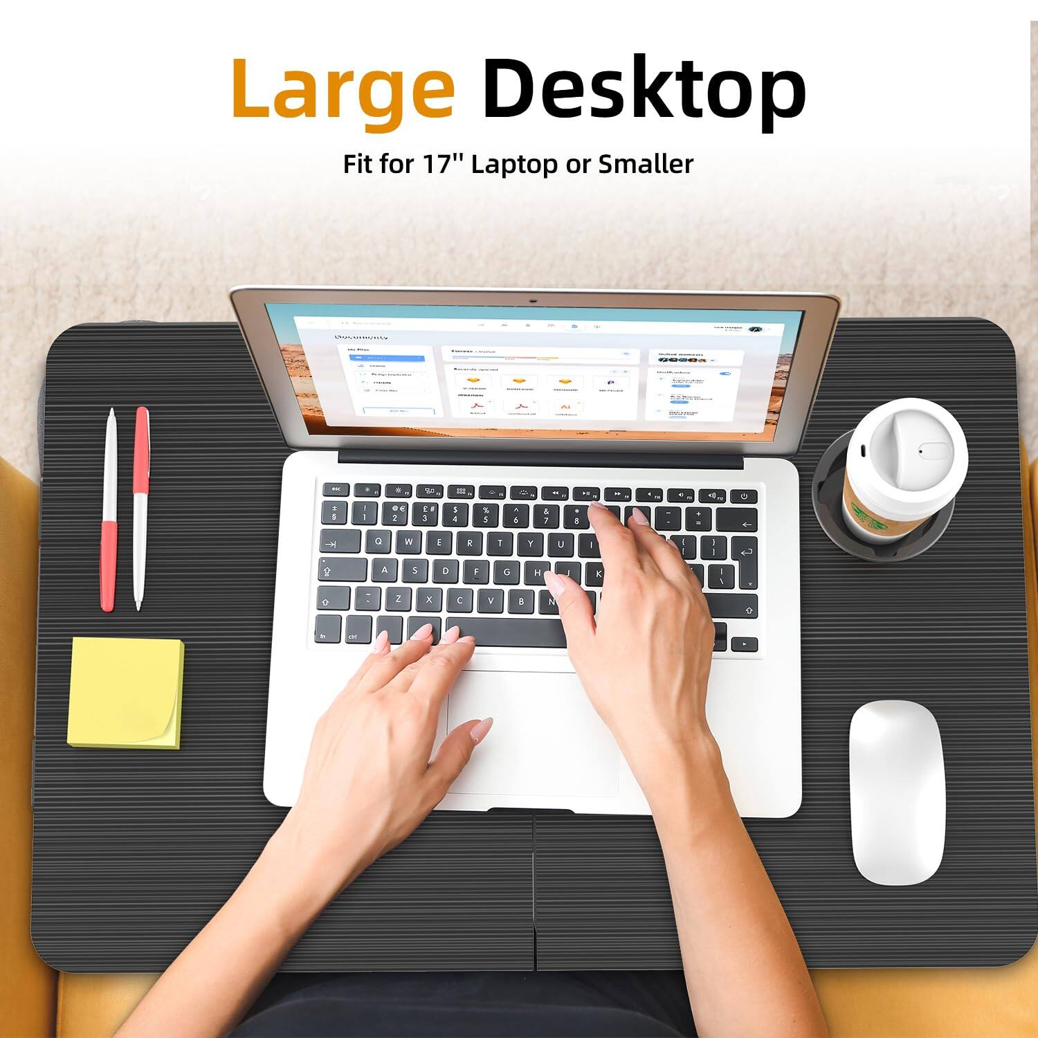 Large Desktop  
Fit for 17" Laptop or Smaller
