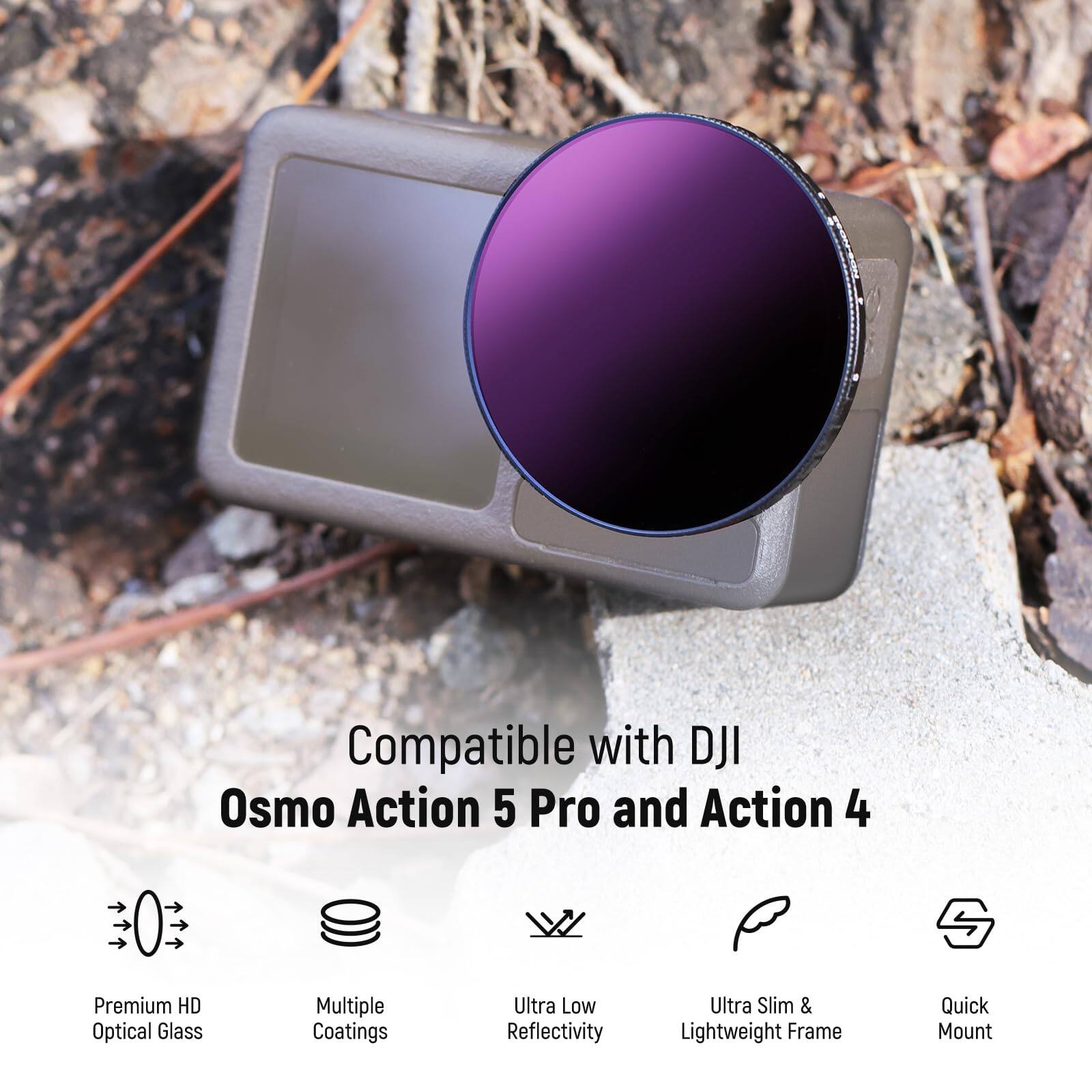 Compatible with DJI Osmo Action 5 Pro and Action 4

- Premium HD Optical Glass
- Multiple Coatings
- Ultra Low Reflectivity
- Ultra Slim & Lightweight Frame
- Quick Mount