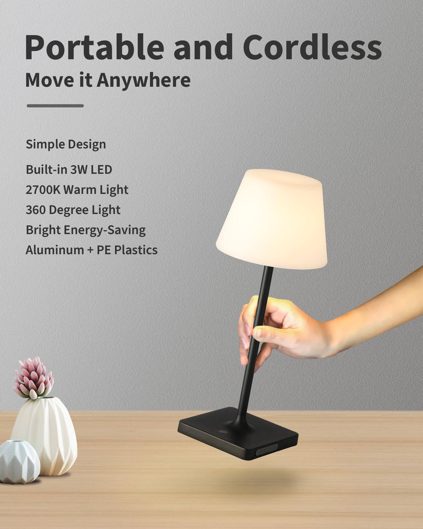 Portable and Cordless  
Move it Anywhere  

Simple Design  
Built-in 3W LED  
2700K Warm Light  
360 Degree Light  
Bright Energy-Saving  
Aluminum + PE Plastics
