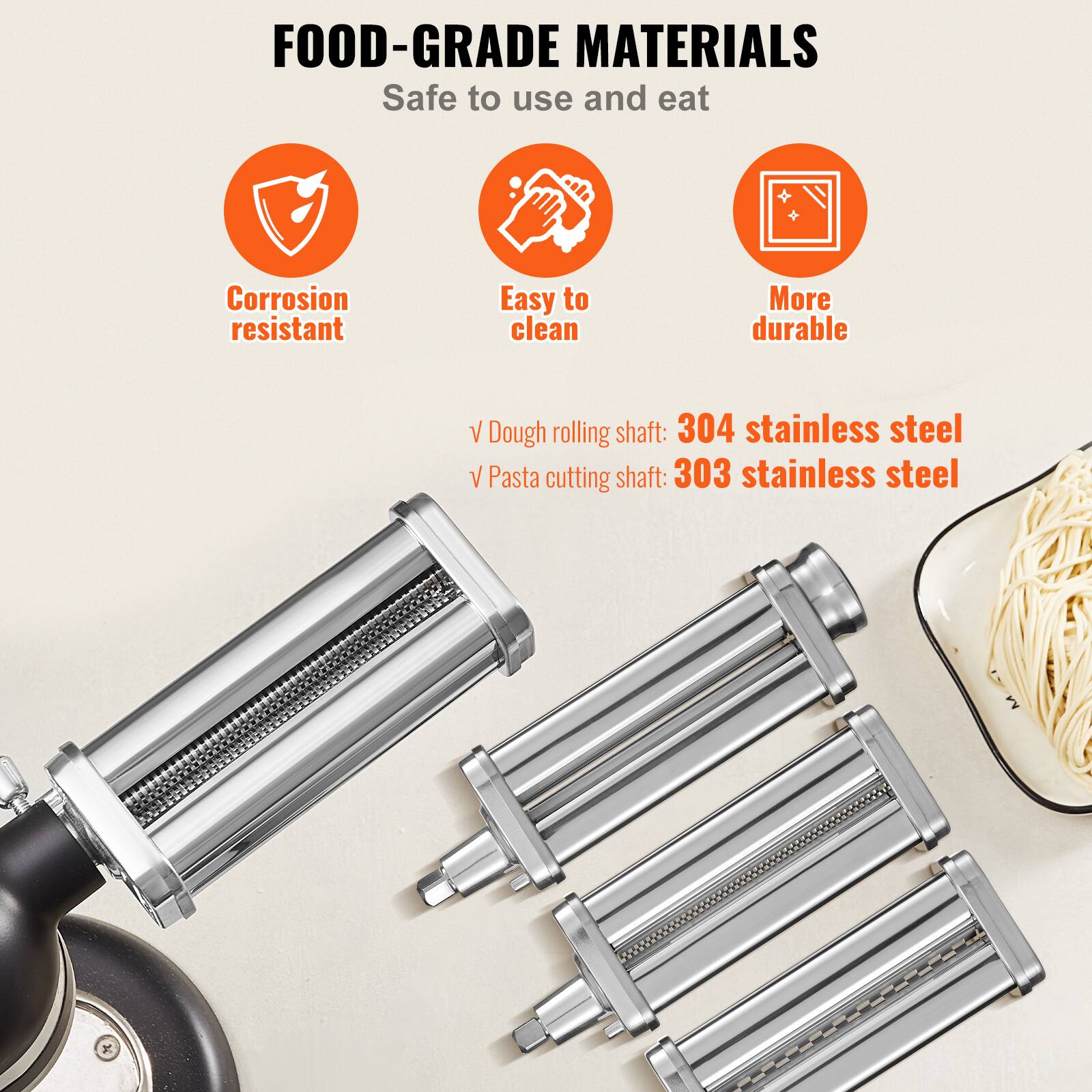 FOOD-GRADE MATERIALS  
Safe to use and eat  

- Corrosion resistant  
- Easy to clean  
- More durable  

- Dough rolling shaft: 304 stainless steel  
- Pasta cutting shaft: 303 stainless steel