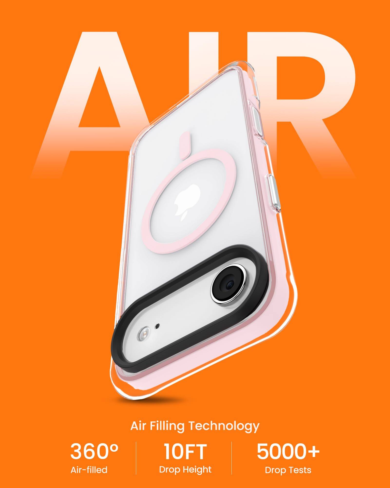 Air Filling Technology  
360° Air-filled  
10FT Drop Height  
5000+ Drop Tests