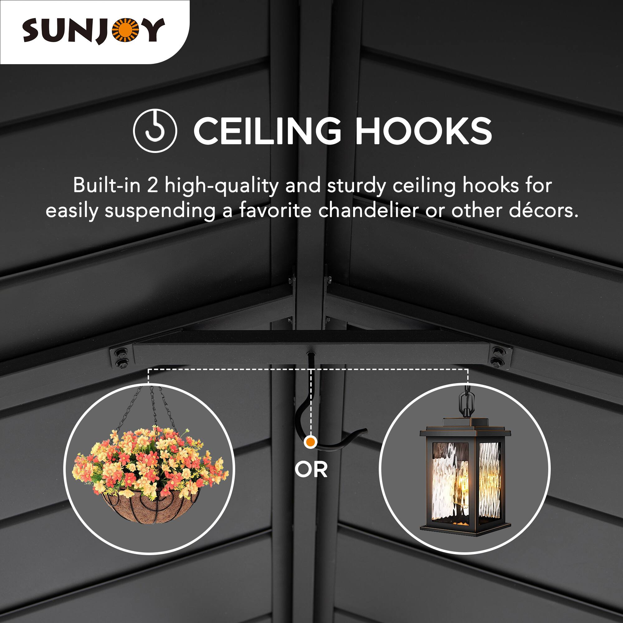 SUNJOY Y 5 CEILING HOOKS

Built-in 2 high-quality and sturdy ceiling hooks for easily suspending a favorite chandelier or other décor.