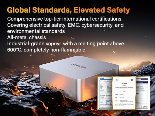 Global Standards, Elevated Safety

Comprehensive top-tier international certifications Covering electrical safety, EMC, cybersecurity, and environmental standards

All-metal chassis

Industrial-grade kopynt with a melting point above 600°C, completely non-flammable

GESKOM ACA OVT