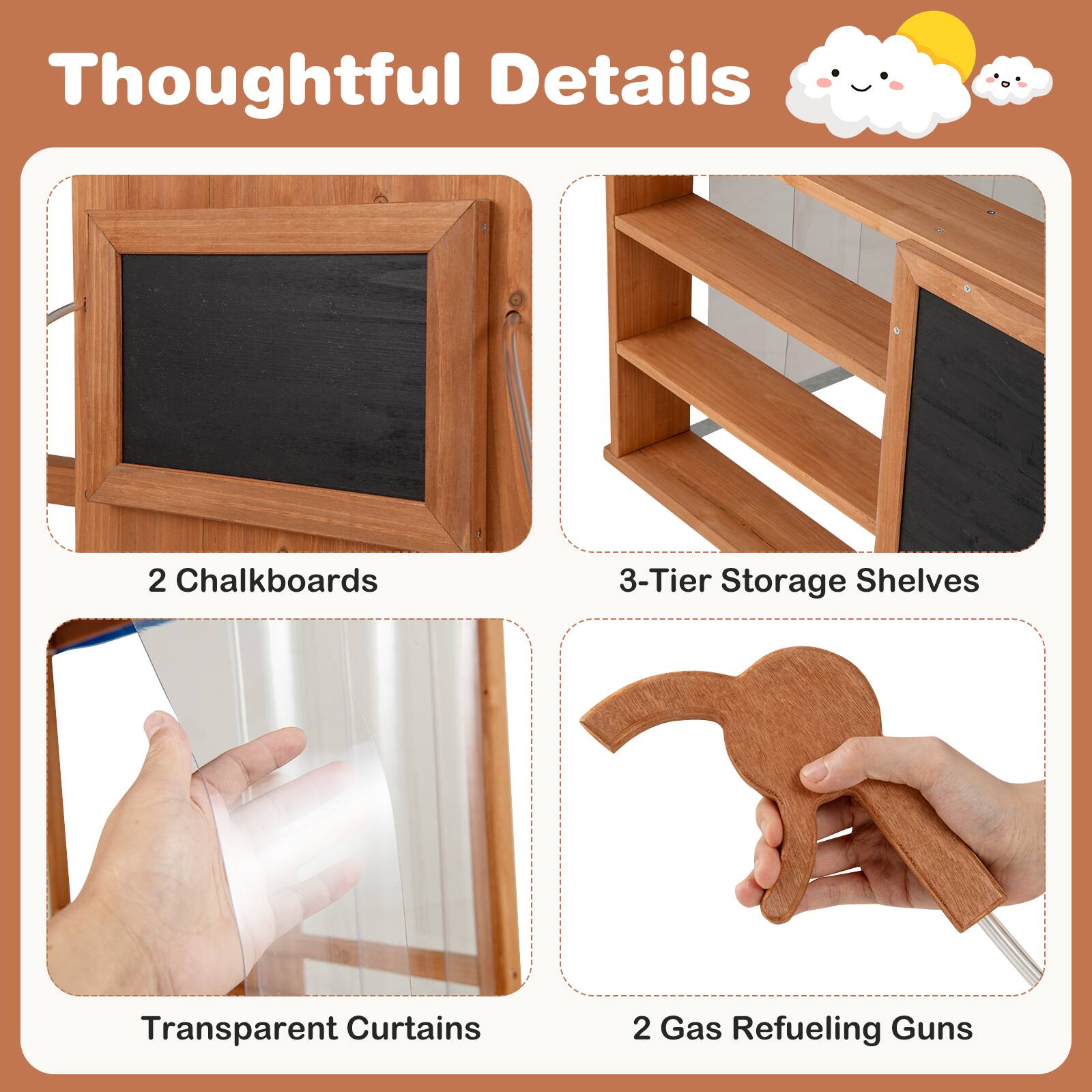 Thoughtful Details

- 2 Chalkboards
- 3-Tier Storage Shelves
- Transparent Curtains
- 2 Gas Refueling Guns