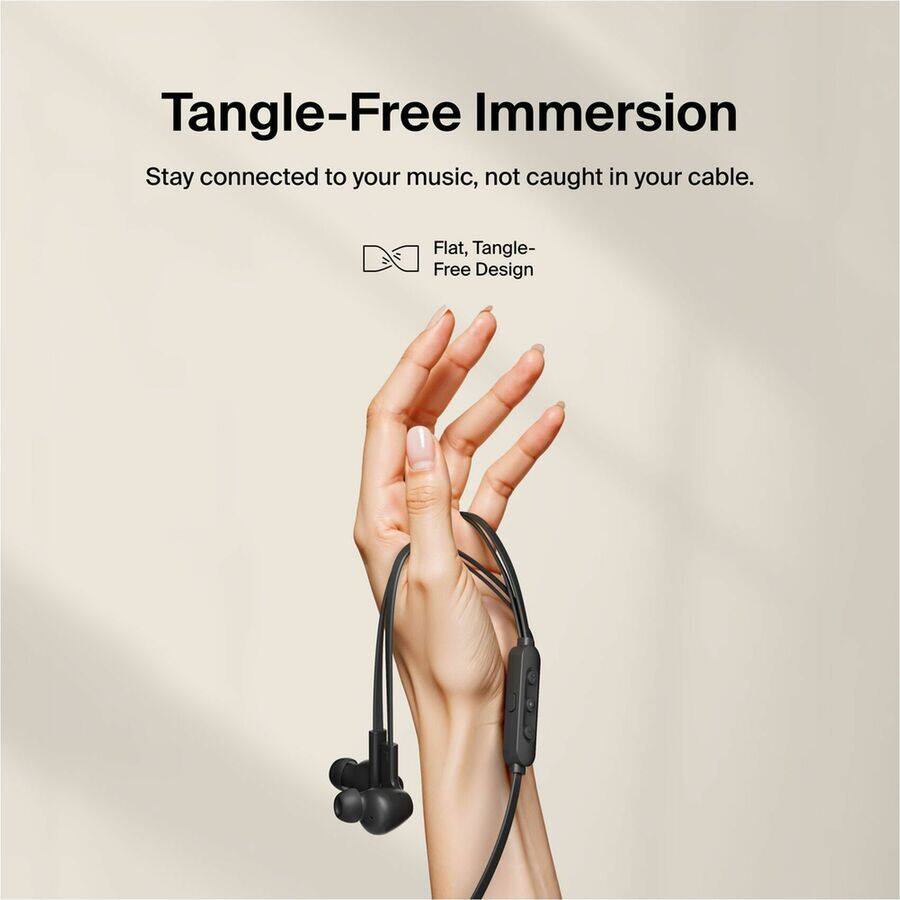 Tangle-Free Immersion  
Stay connected to your music, not caught in your cable.  
Flat, Tangle-Free Design