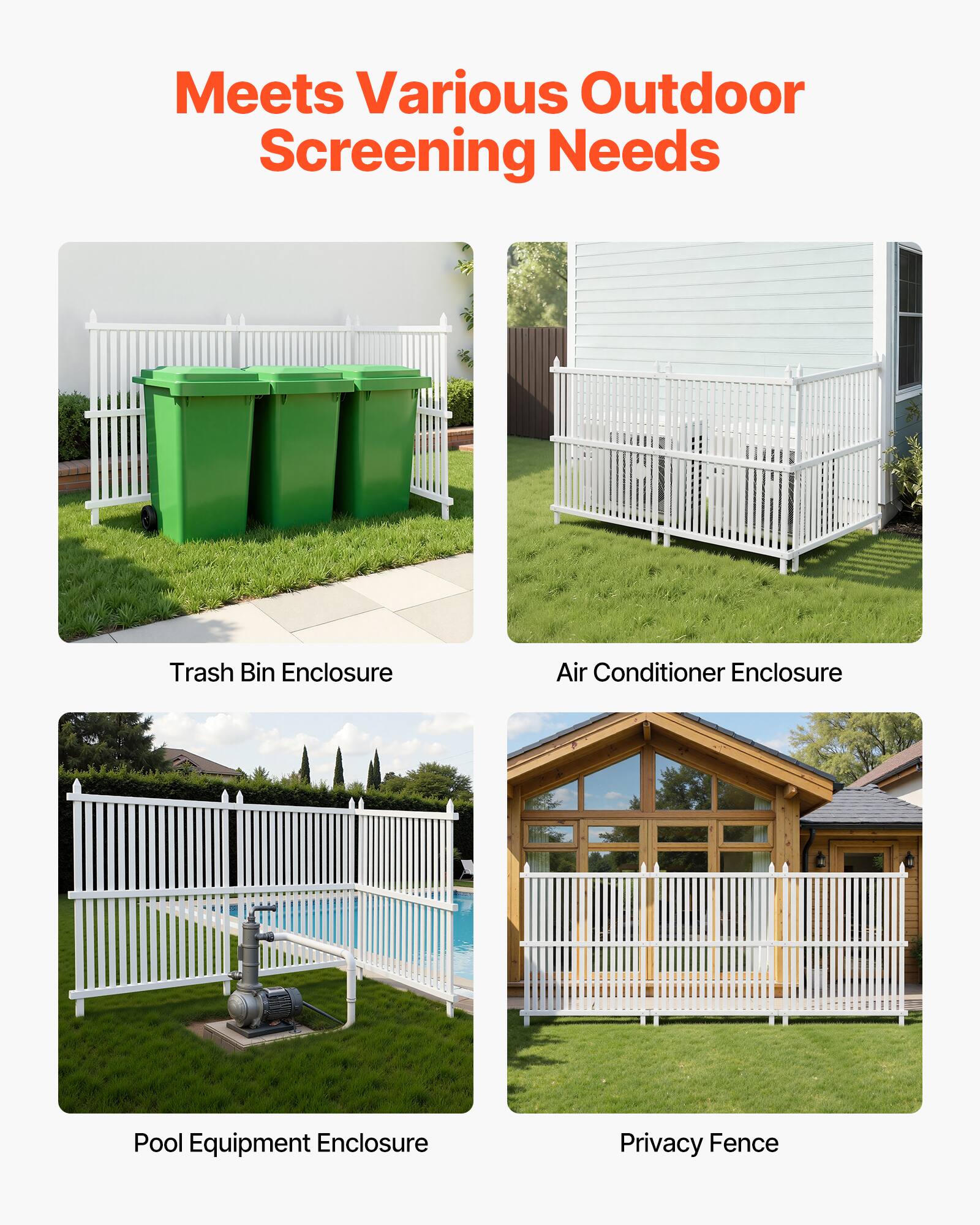 Meets Various Outdoor Screening Needs

- Trash Bin Enclosure
- Air Conditioner Enclosure
- Pool Equipment Enclosure
- Privacy Fence