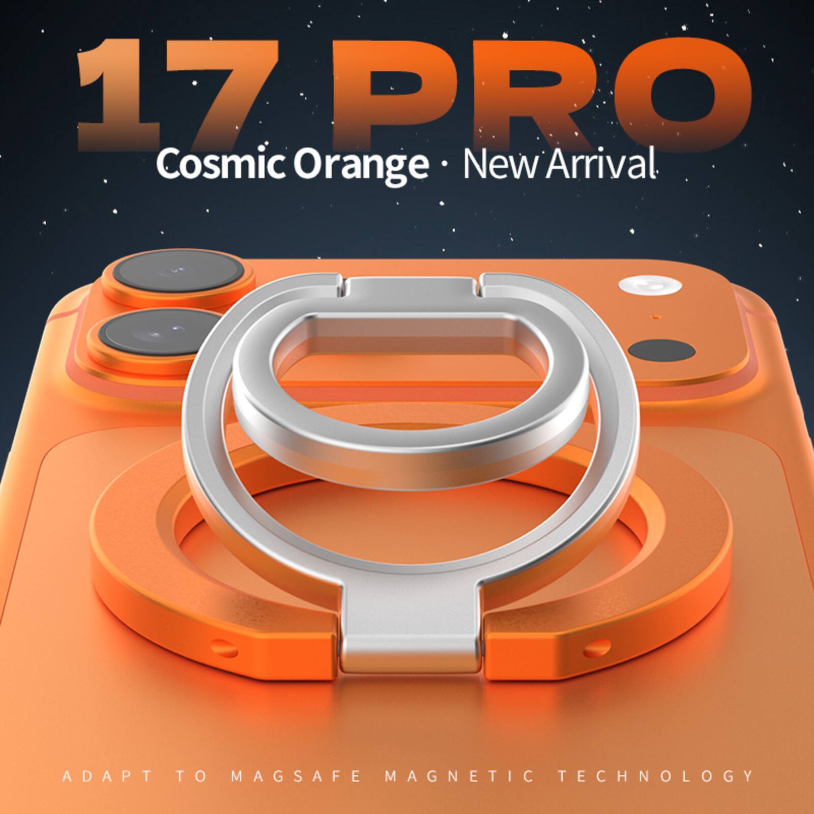 17 PRO Cosmic Orange • New Arrival

ADAPT TO MAGSAFE MAGNETIC TECHNOLOGY
