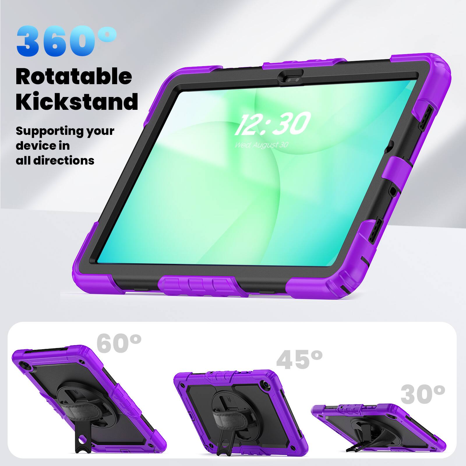 360° Rotatable Kickstand  
Supporting your device in all directions  

12:30  
Wed, August 30  

60°  
45°  
30°
