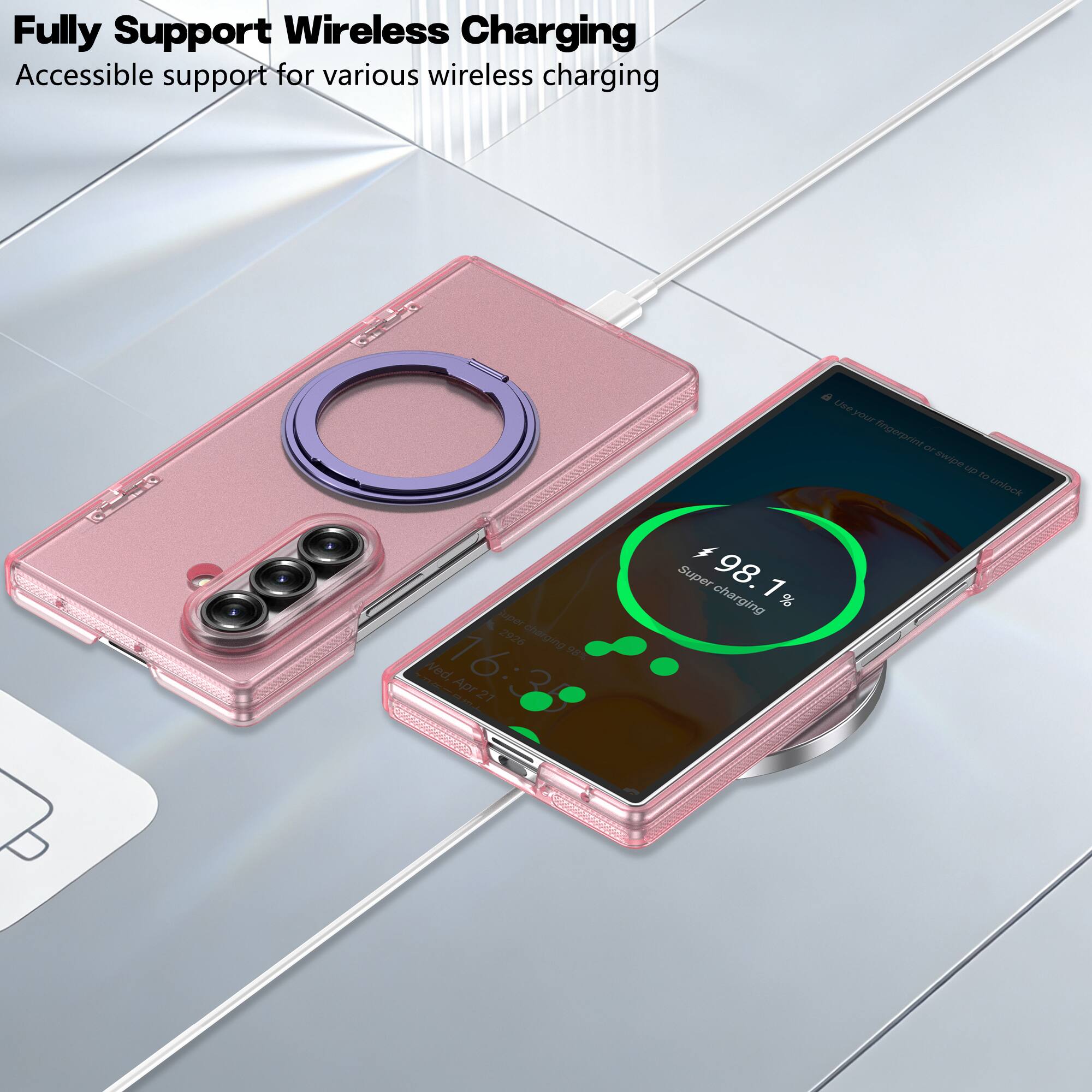 Fully Support Wireless Charging  
Accessible support for various wireless charging  

Super 98.1% charging  

Wed. 16:35 Apr 21