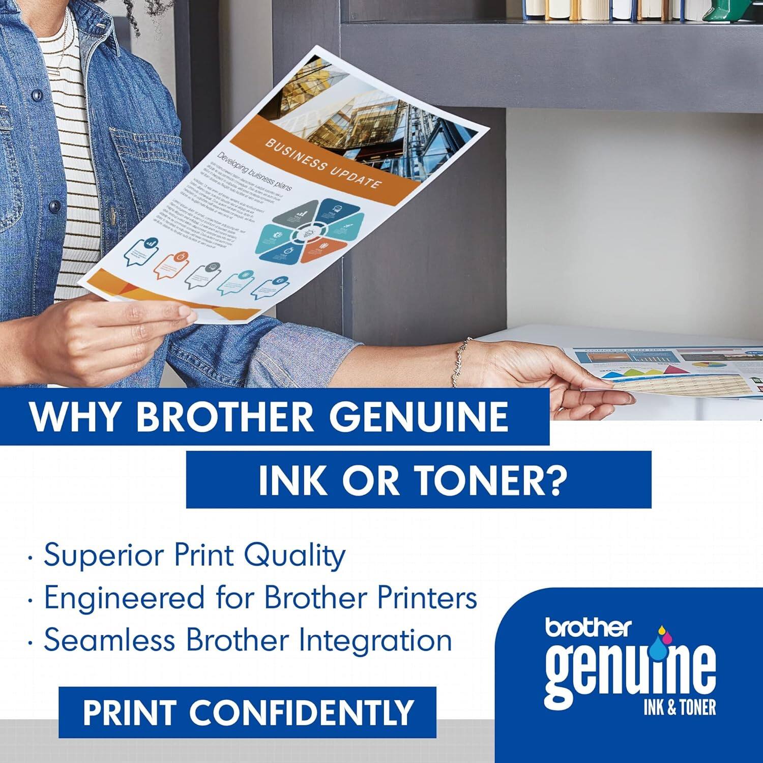 Developing BUSINESS plans  
BUSINESS UPDATE  
WHY BROTHER GENUINE INK OR TONER?  
- Superior Print Quality  
- Engineered for Brother Printers  
- Seamless Brother Integration  
PRINT CONFIDENTLY  

brother genuine  
INK & TONER
