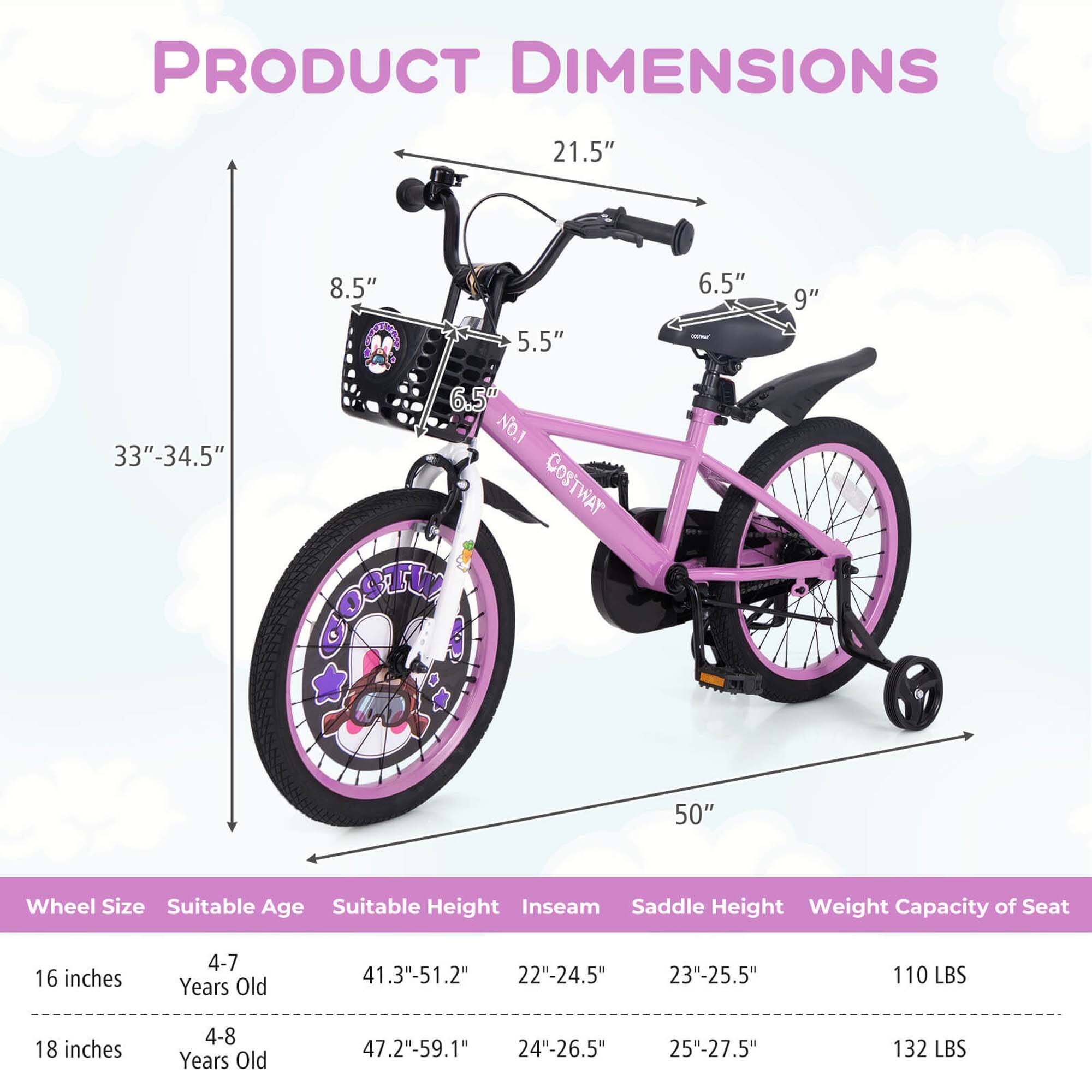 **PRODUCT DIMENSIONS**

- **Wheel Size:** 16 inches, 18 inches
- **Suitable Age:** 4-7 Years Old, 4-8 Years Old
- **Suitable Height:** 41.3"-51.2", 47.2"-59.1"
- **Inseam:** 22"-24.5", 24"-26.5"
- **Saddle Height:** 23"-25.5", 25"-27.5"
- **Weight Capacity of Seat:** 110 LBS, 132 LBS

**Dimensions:**
- **21.5"** (width)
- **8.5"** (handlebar height)
- **5.5"** (basket height)
- **6.5"** (seat height)
- **9"** (seat width)
- **33"-34.5"** (frame height)
- **50"** (overall length)