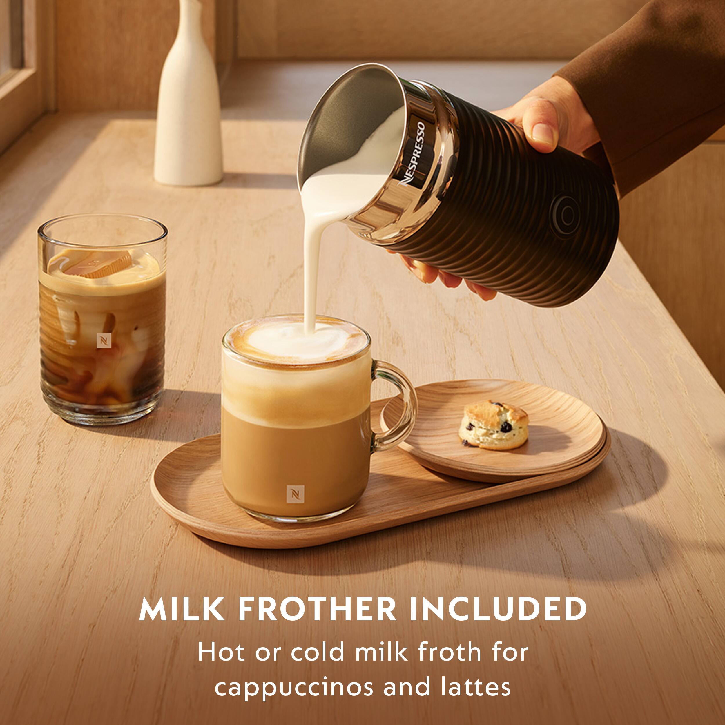NESPRESSO by N  
MILK FROTHER INCLUDED  
Hot or cold milk froth for cappuccinos and lattes