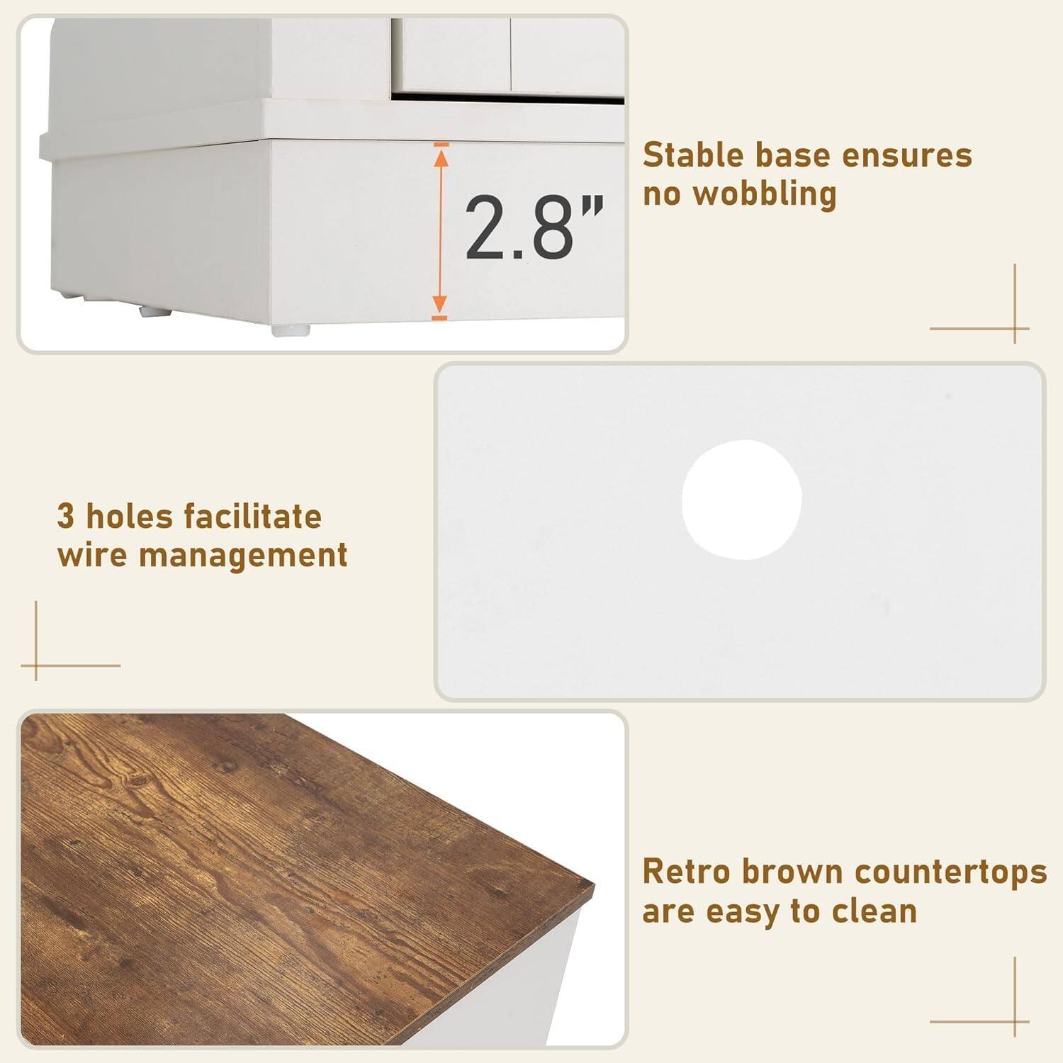 Stable base ensures no wobbling 2.8"

3 holes facilitate wire management

Retro brown countertops are easy to clean