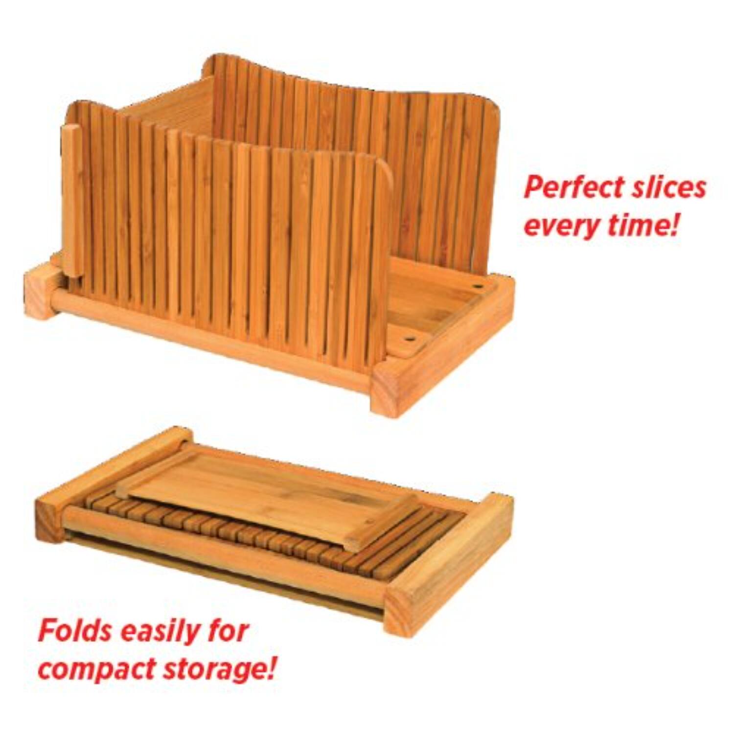Perfect slices every time! Folds easily for compact storage!