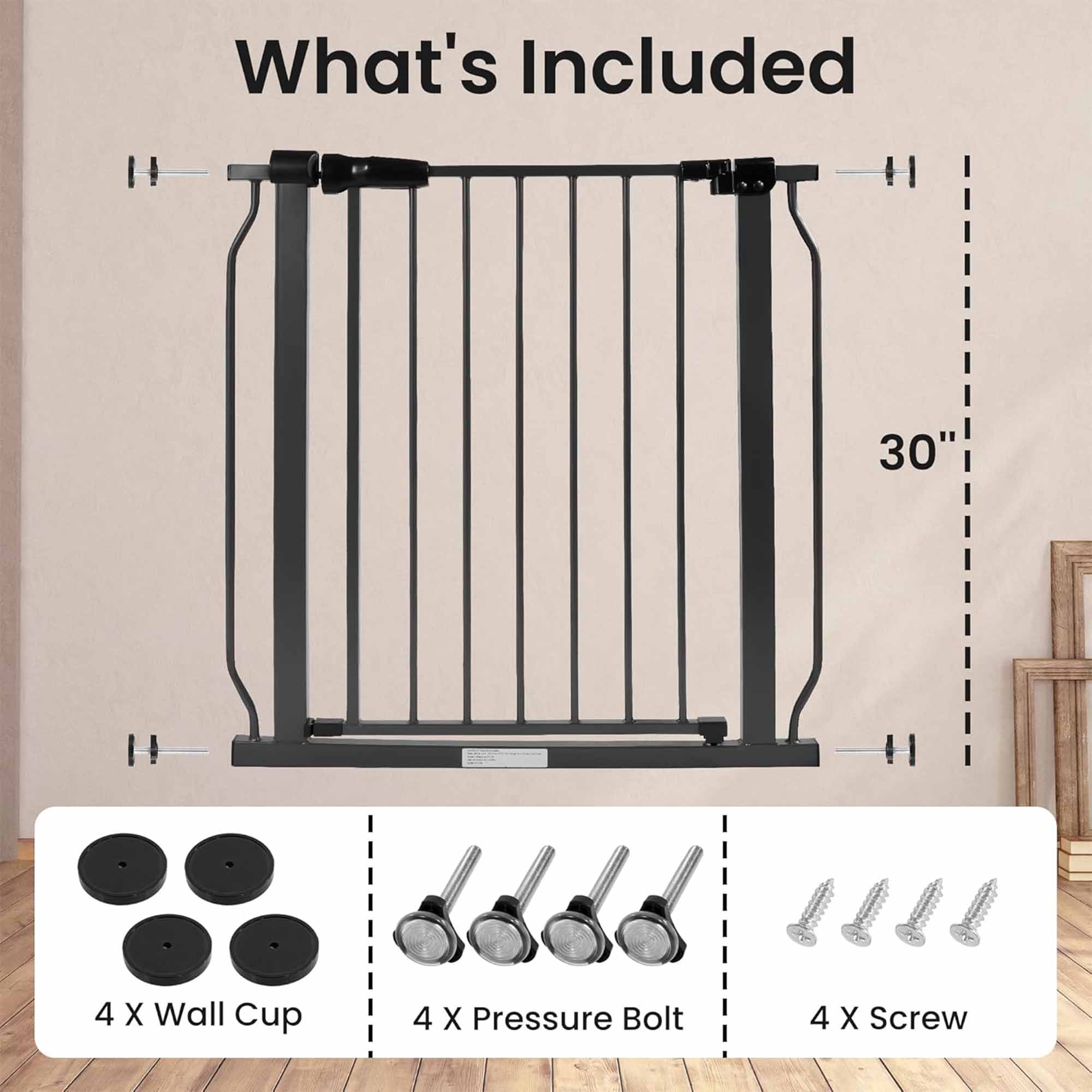What's Included

30" 1

4 X Wall Cup

4 X Pressure Bolt

4 X Screw