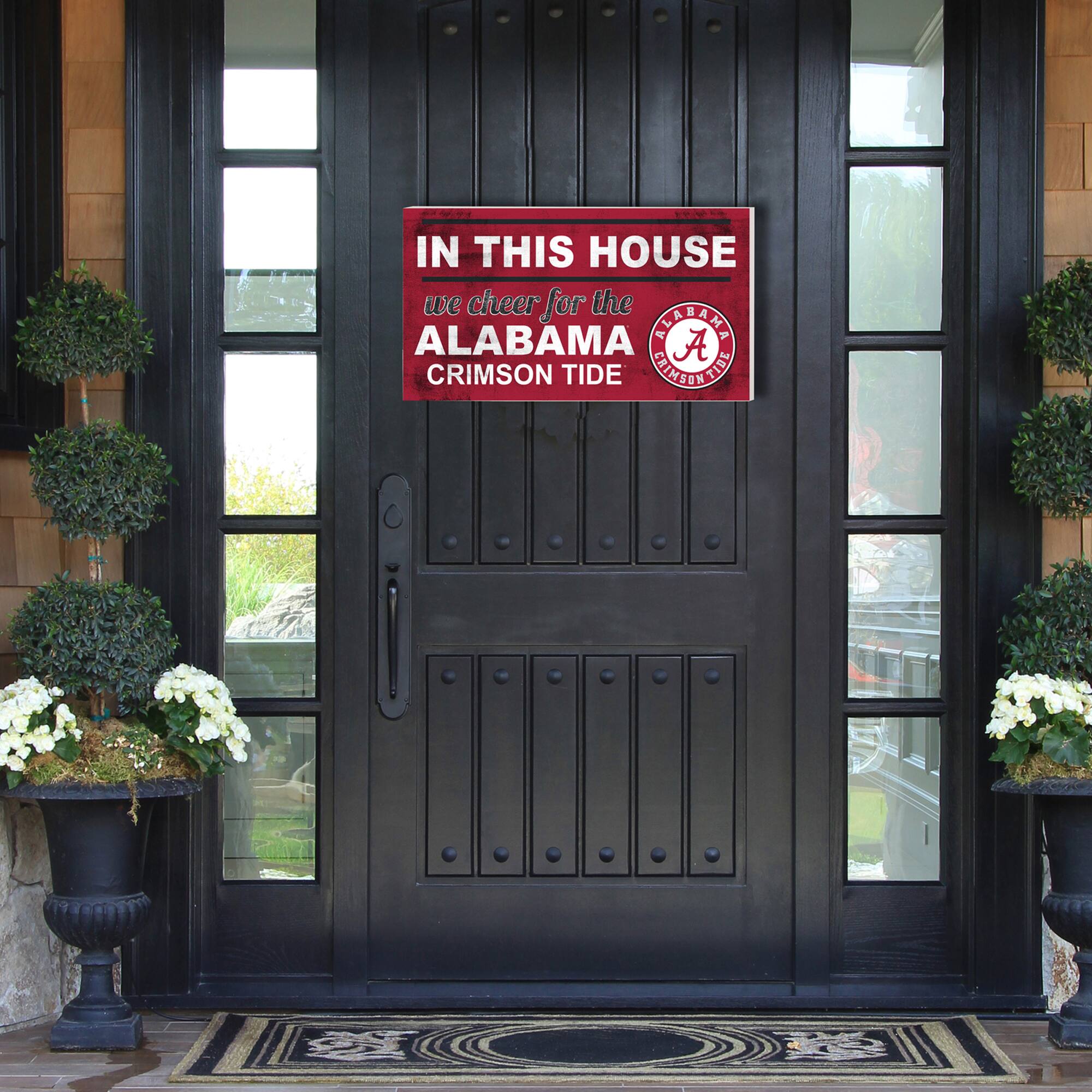 IN THIS HOUSE  
we cheer for the  
ALABAMA  
CRIMSON TIDE