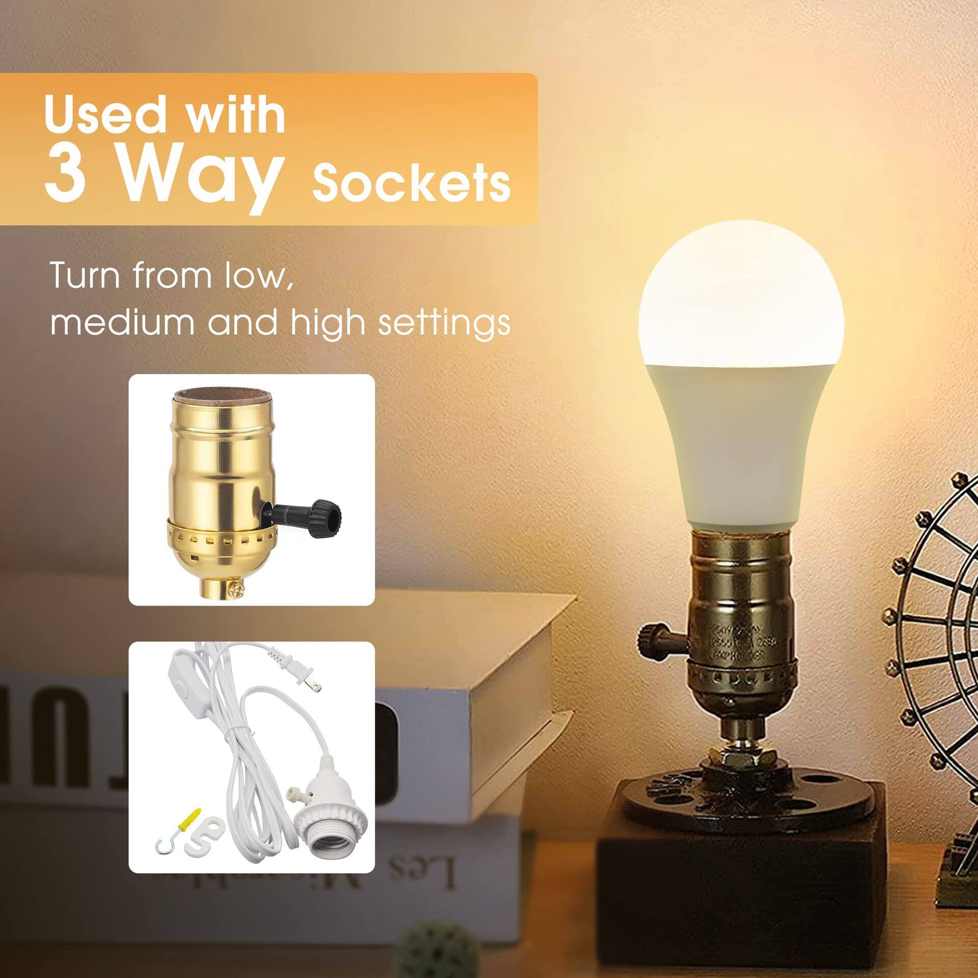 Used with 3 Way Sockets  
Turn from low, medium and high settings